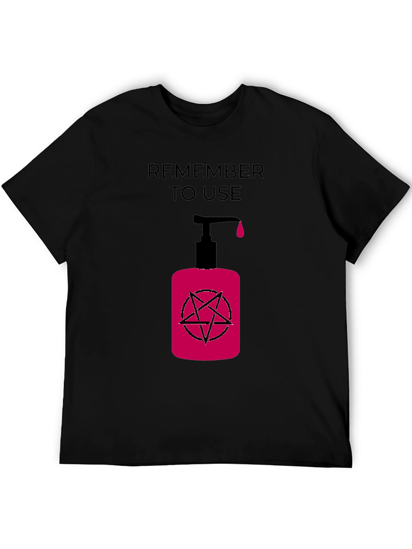 Black Remember to Use T-Shirt with Dark Humor Design view 5