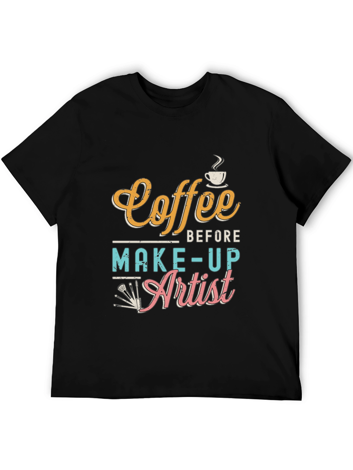 Black Coffee Before Makeup Artist T-Shirt - Stylish & Comfortable view 5