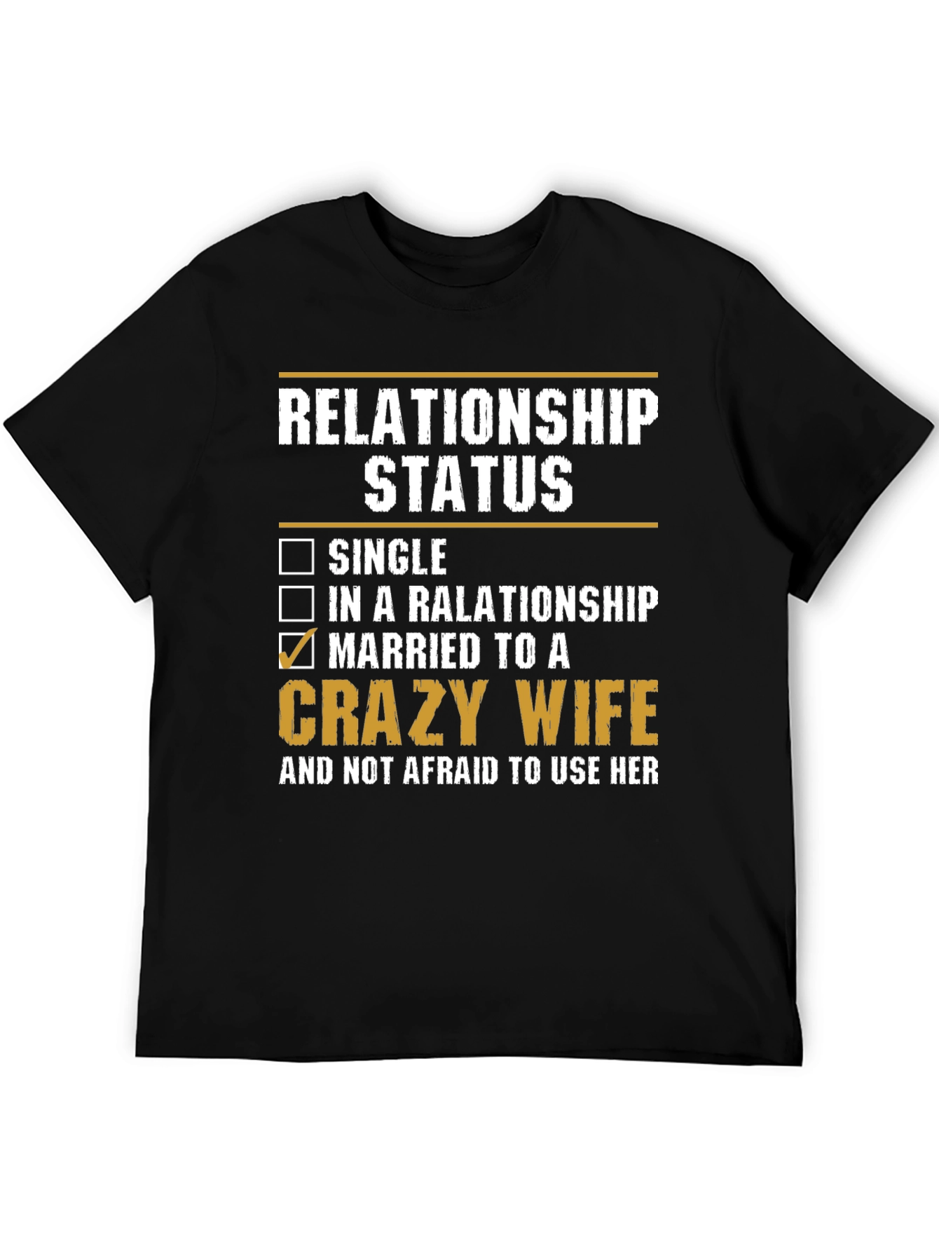 Black Relationship Status: Married to a Crazy Wife T-Shirt view 5