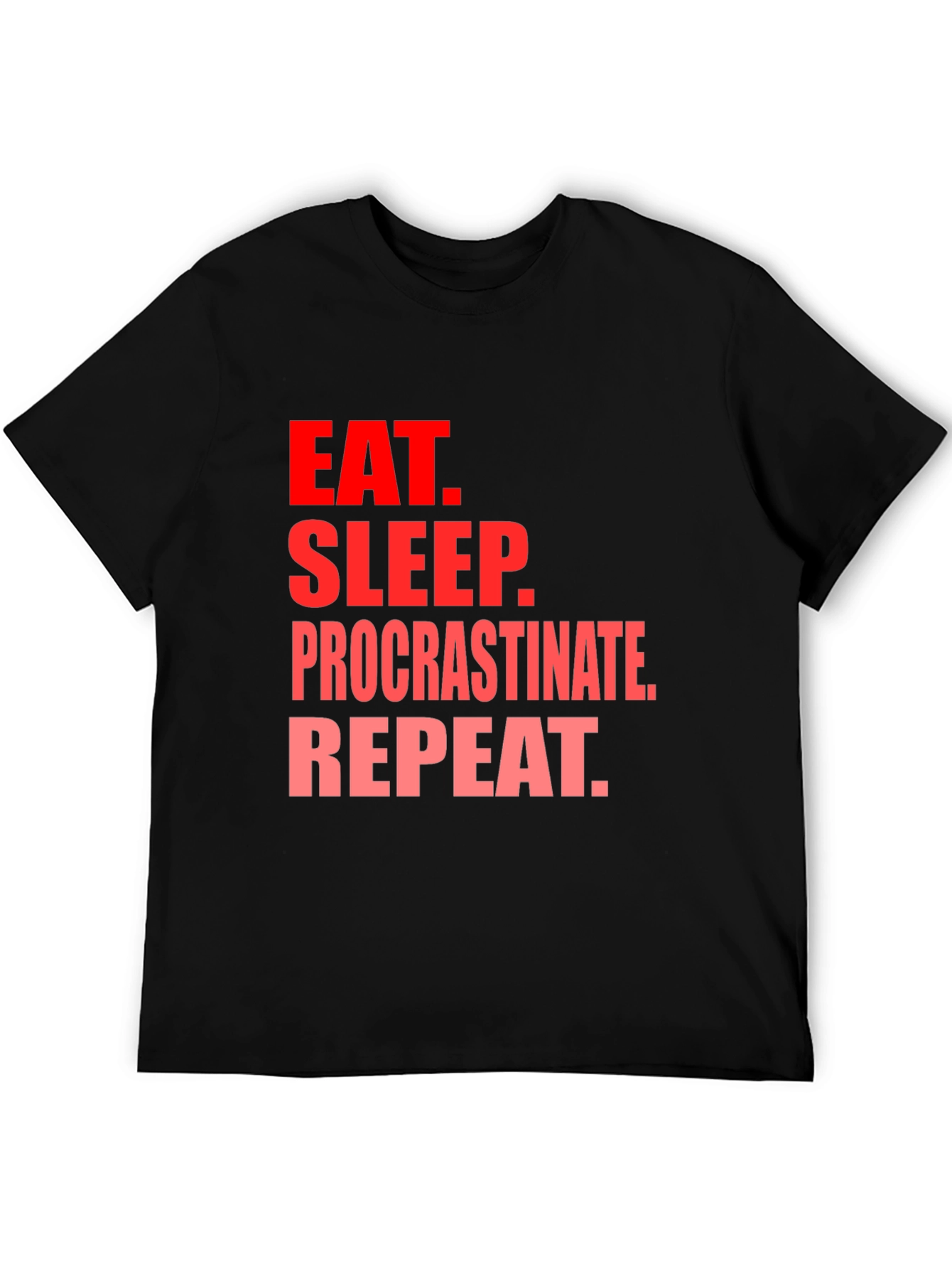 Black Eat Sleep Procrastinate Repeat Black T-Shirt view 5