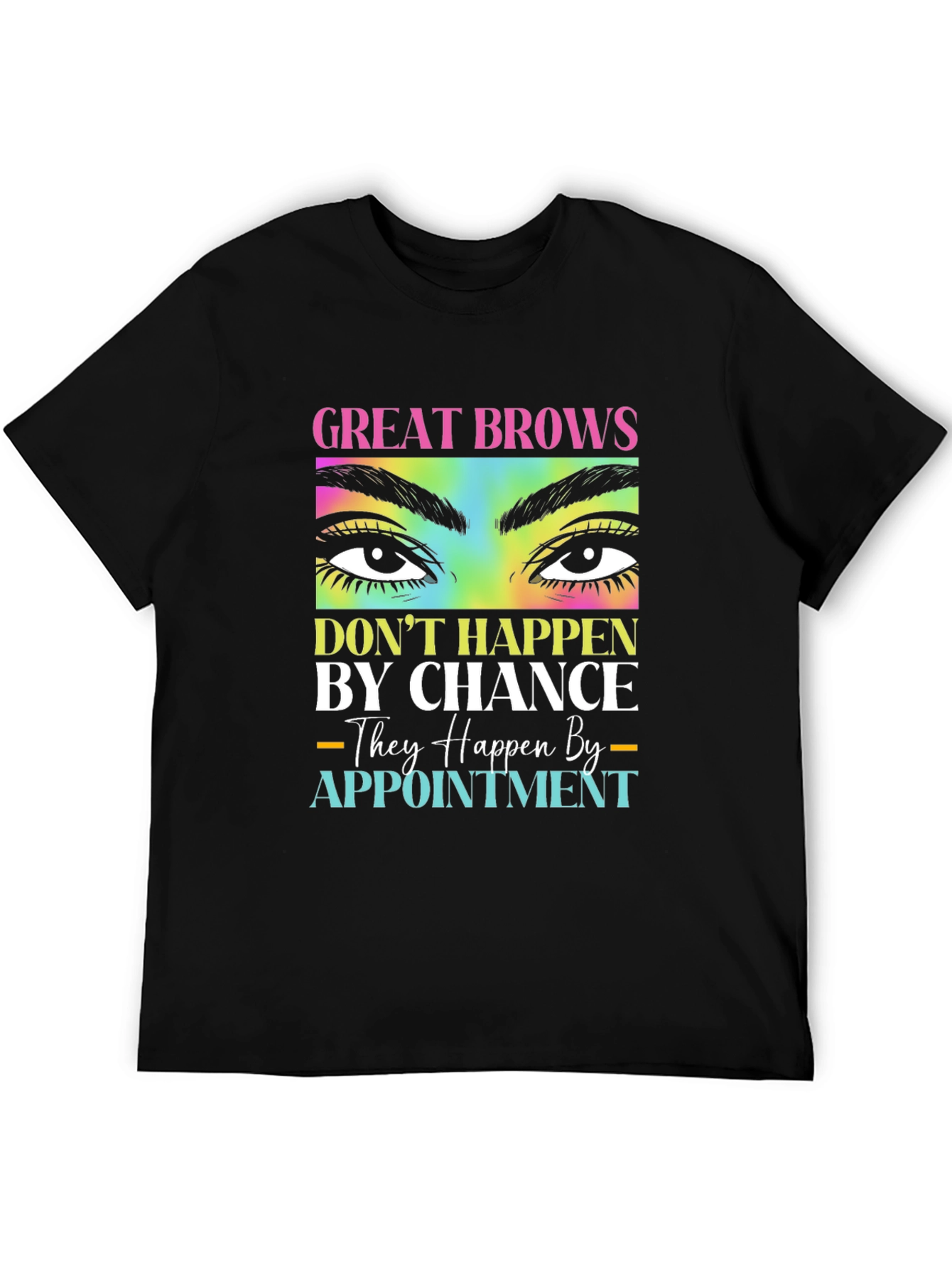 Black Great Brows Appointment T-Shirt view 5