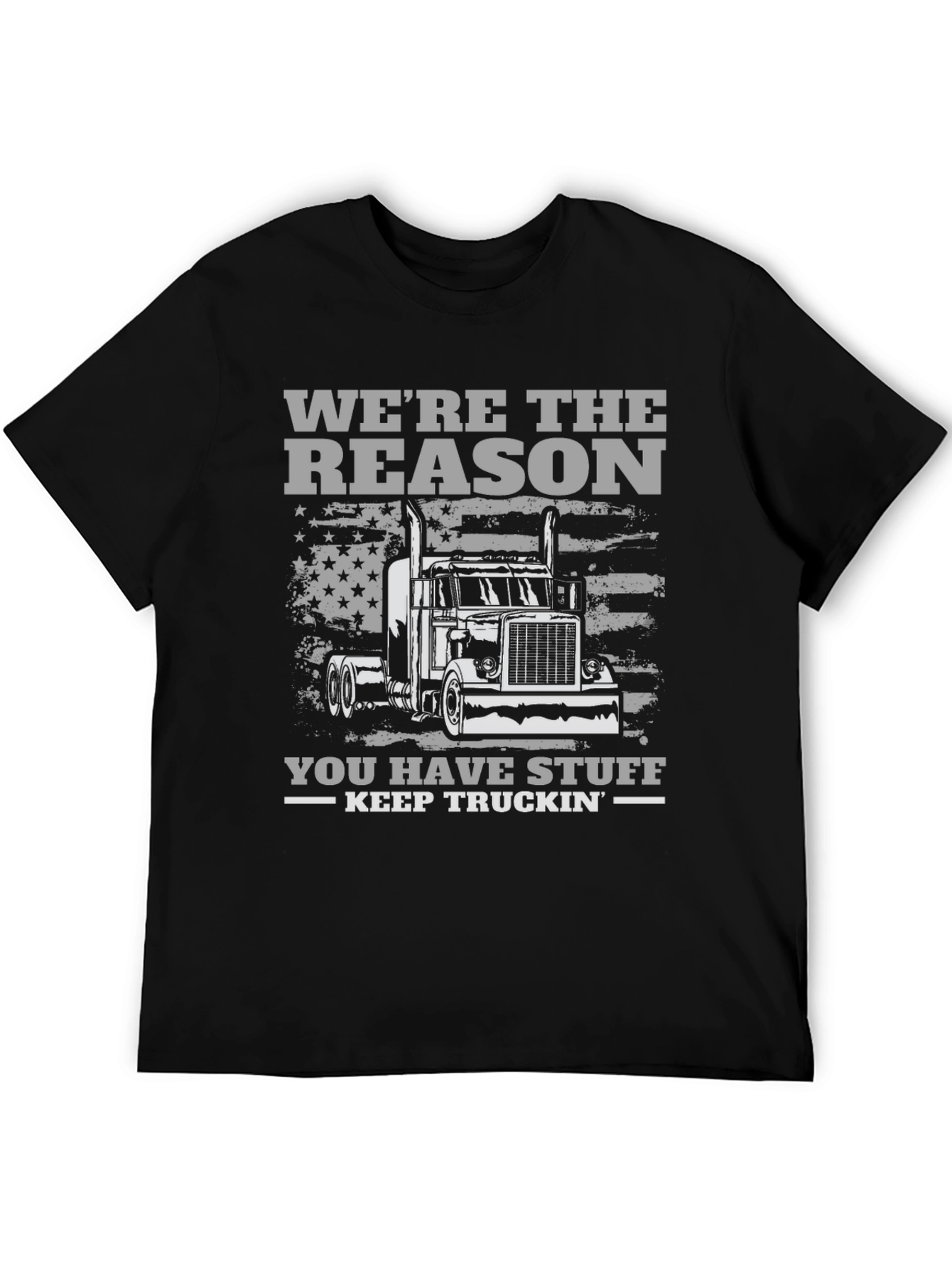 Black Trucker T-Shirt - We're the Reason You Have Stuff - Keep Truckin view 5