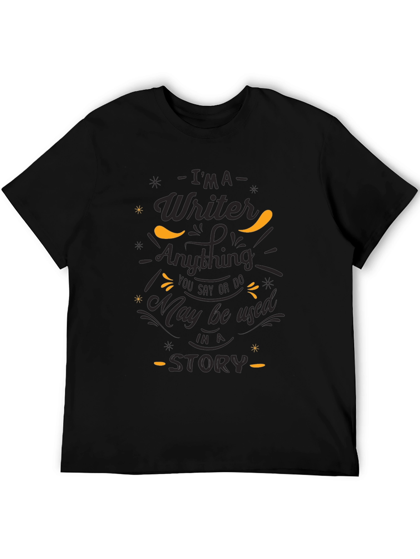 Black Writer Novelty T-Shirt - Anything You Say Story Tee view 5