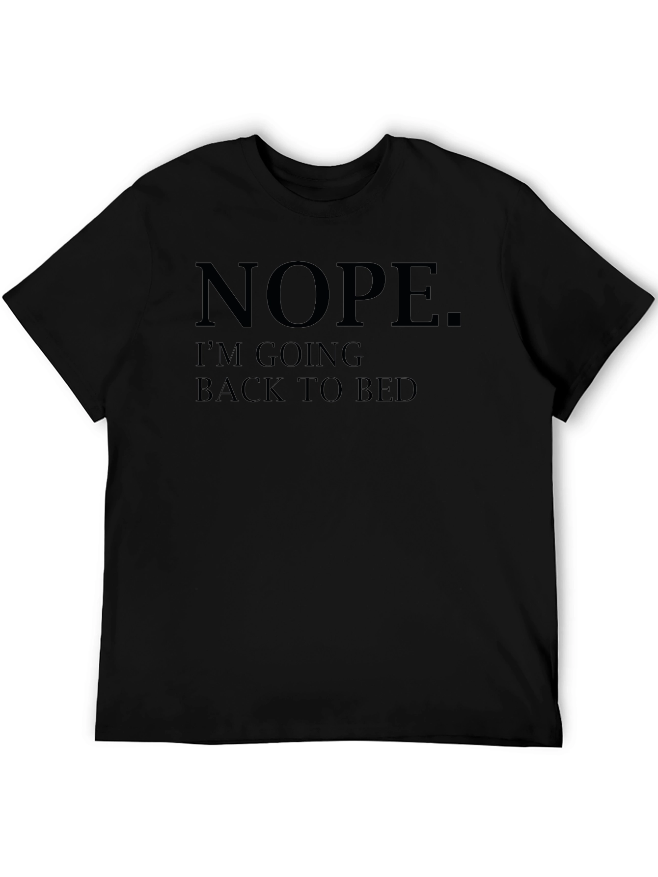 Black Nope. I'm Going Back To Bed - Black T-Shirt view 5