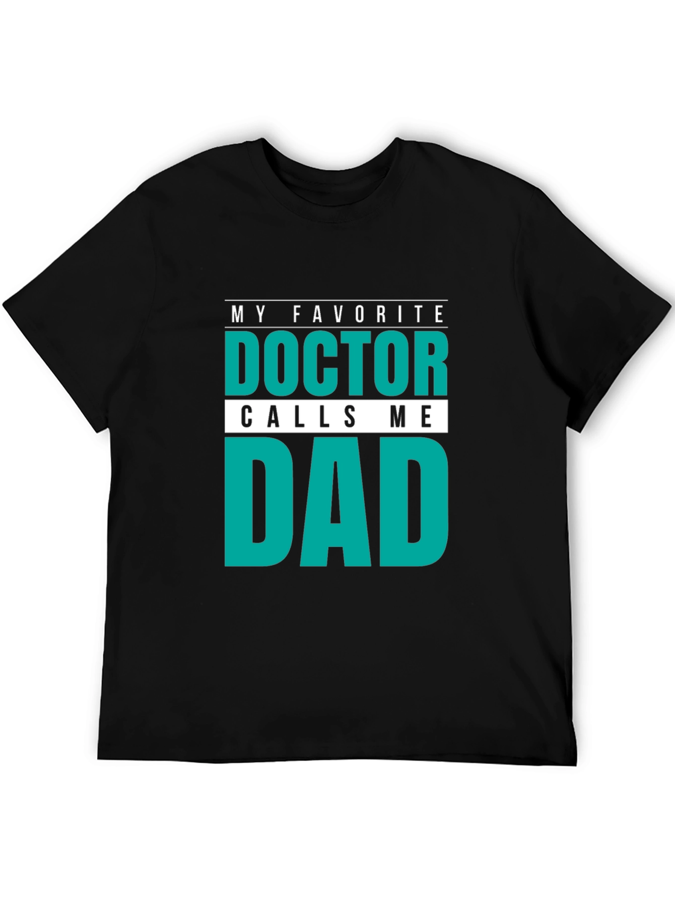 Black My Favorite Doctor Calls Me Dad T-Shirt view 5