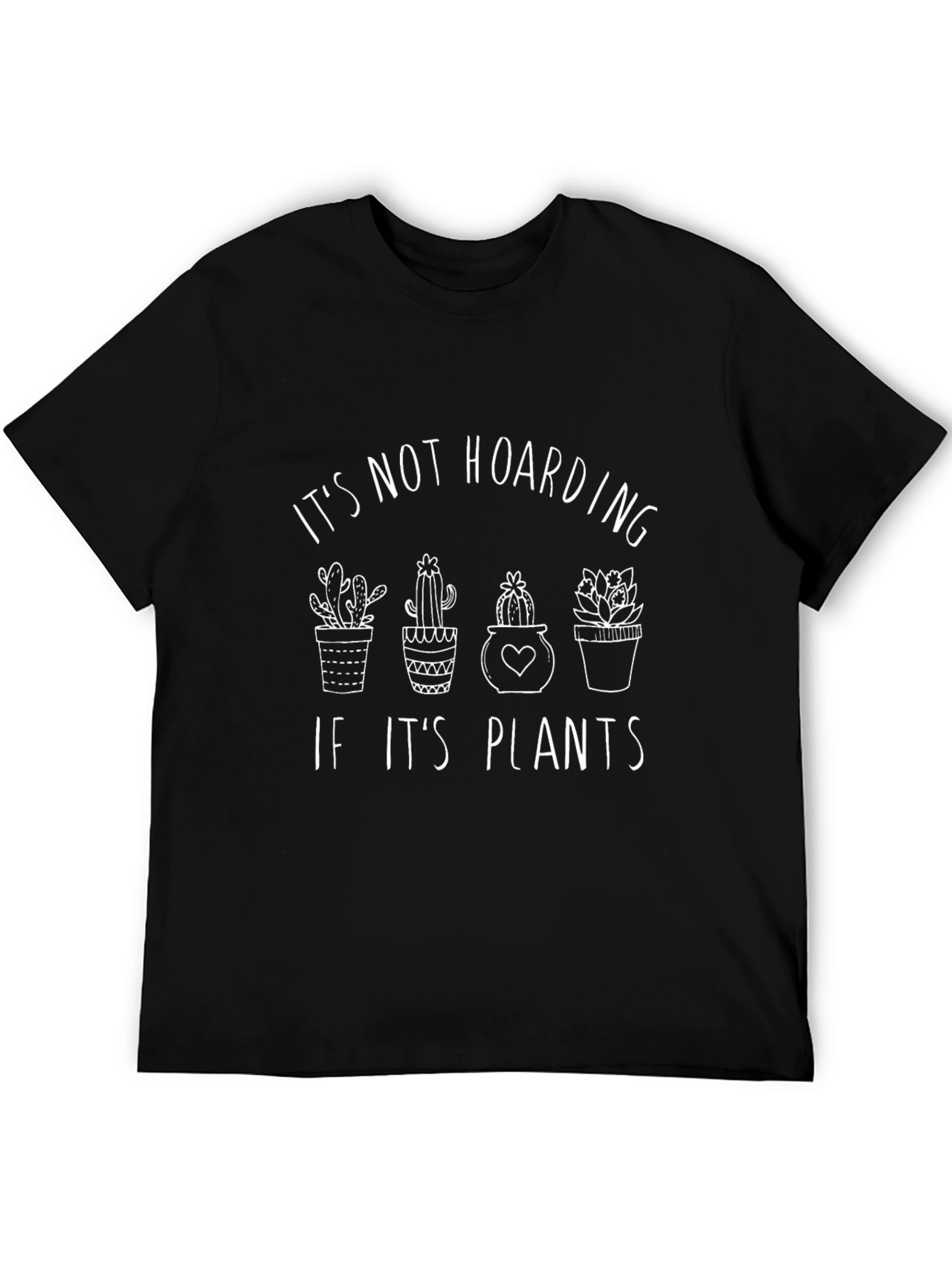 Black It's Not Hoarding If It's Plants Funny T-Shirt view 5