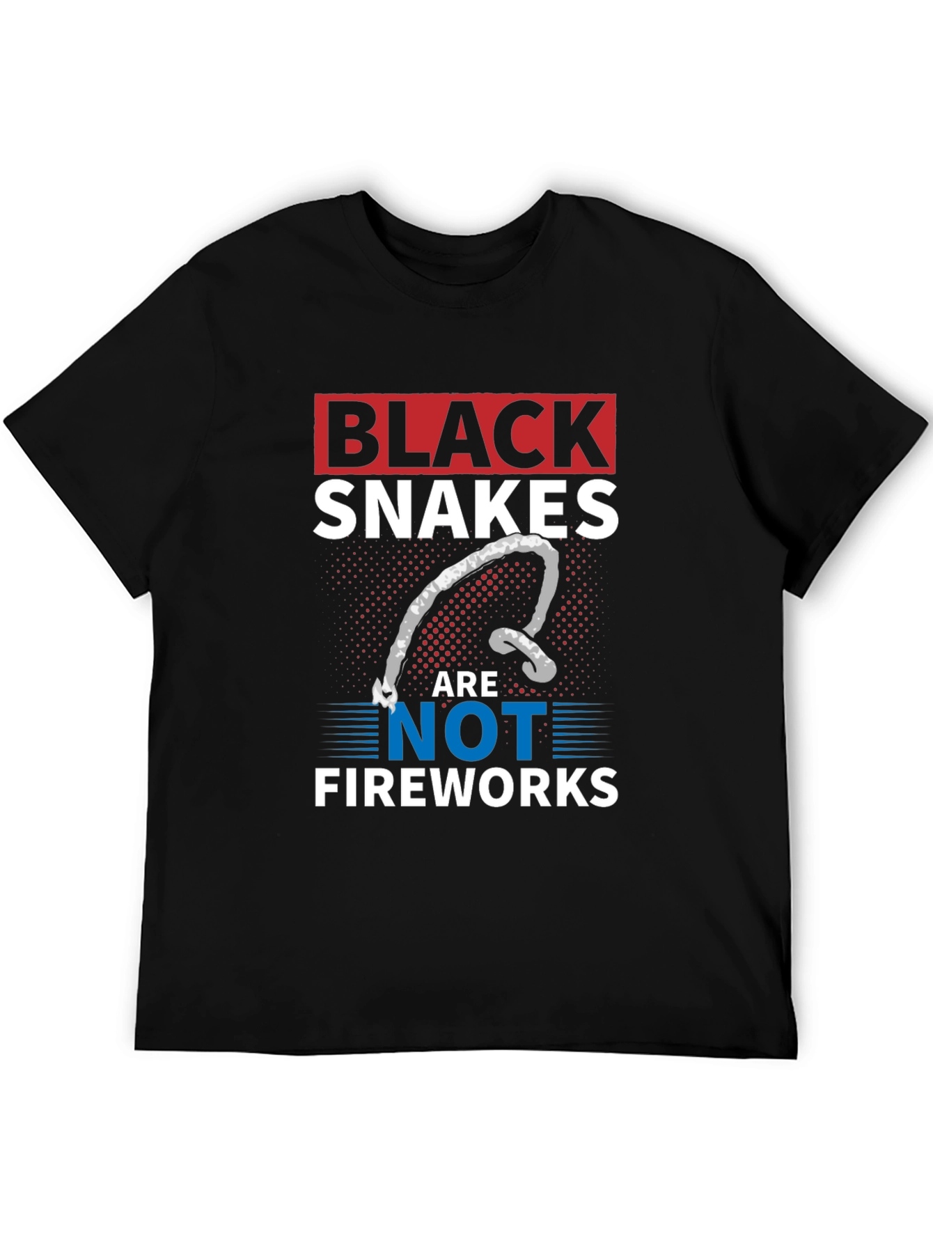 Black Black Snakes Are Not Fireworks T-Shirt view 5