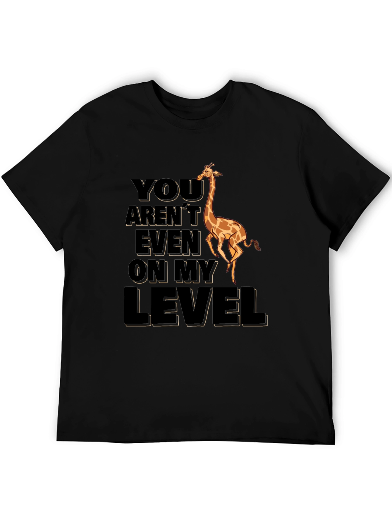 Black Funny Giraffe T-Shirt - You Aren't Even On My Level view 5
