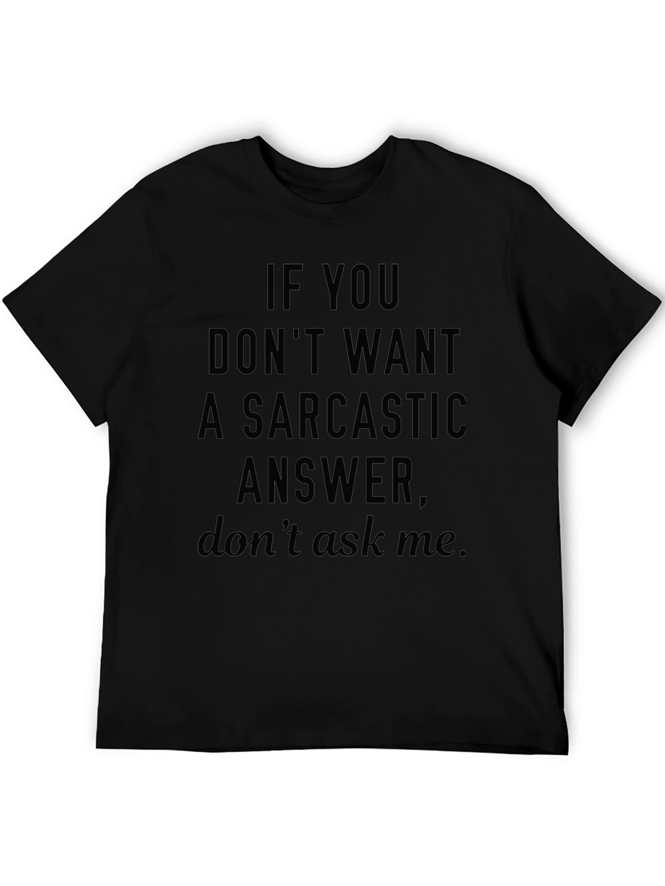 Black Sarcastic Answer T-Shirt - Funny Novelty Tee view 5