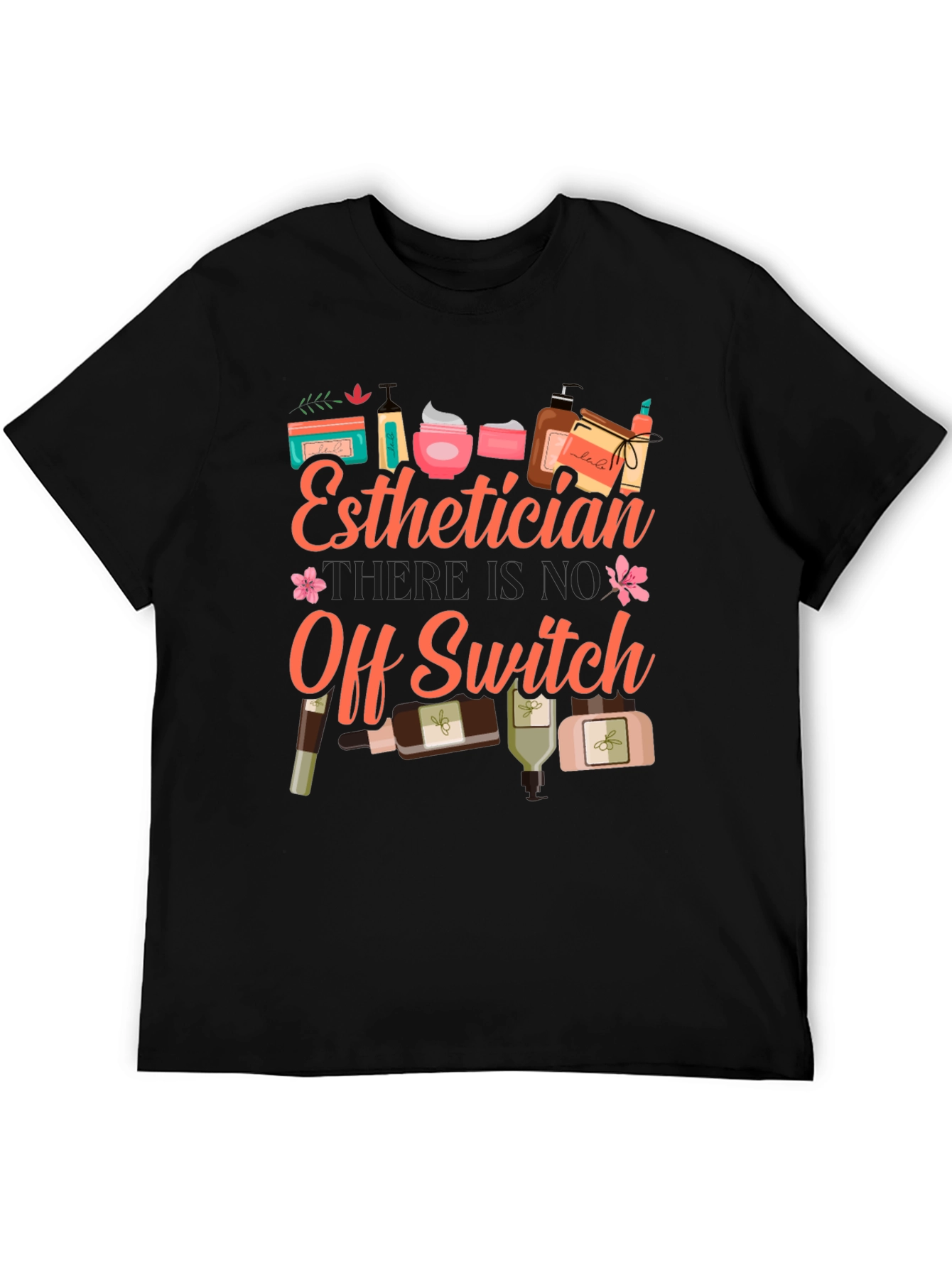 Black Esthetician T-Shirt: No Off Switch, Beauty Pro Tee view 5