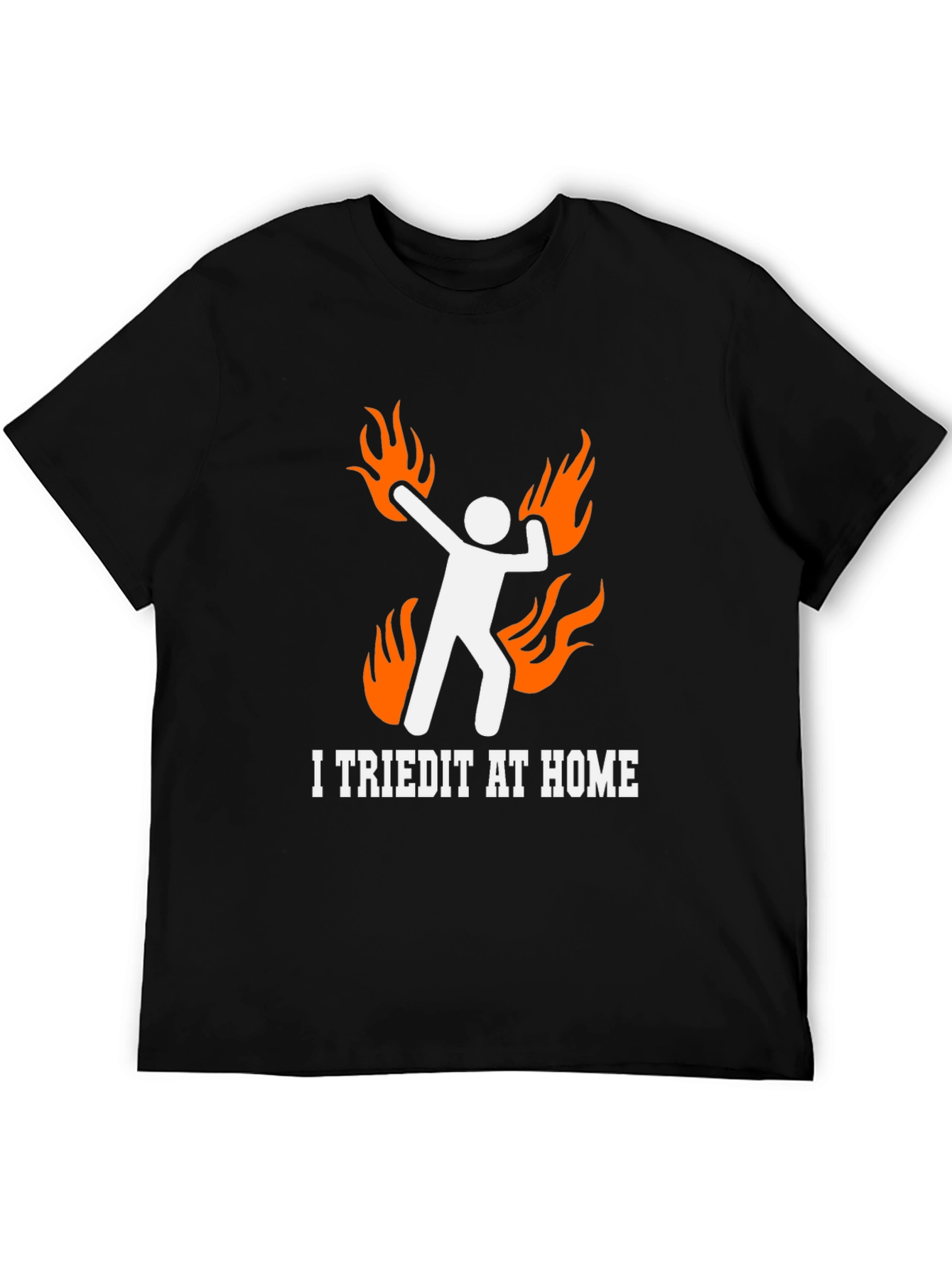 Black I Tried It At Home Funny Graphic T-Shirt view 5