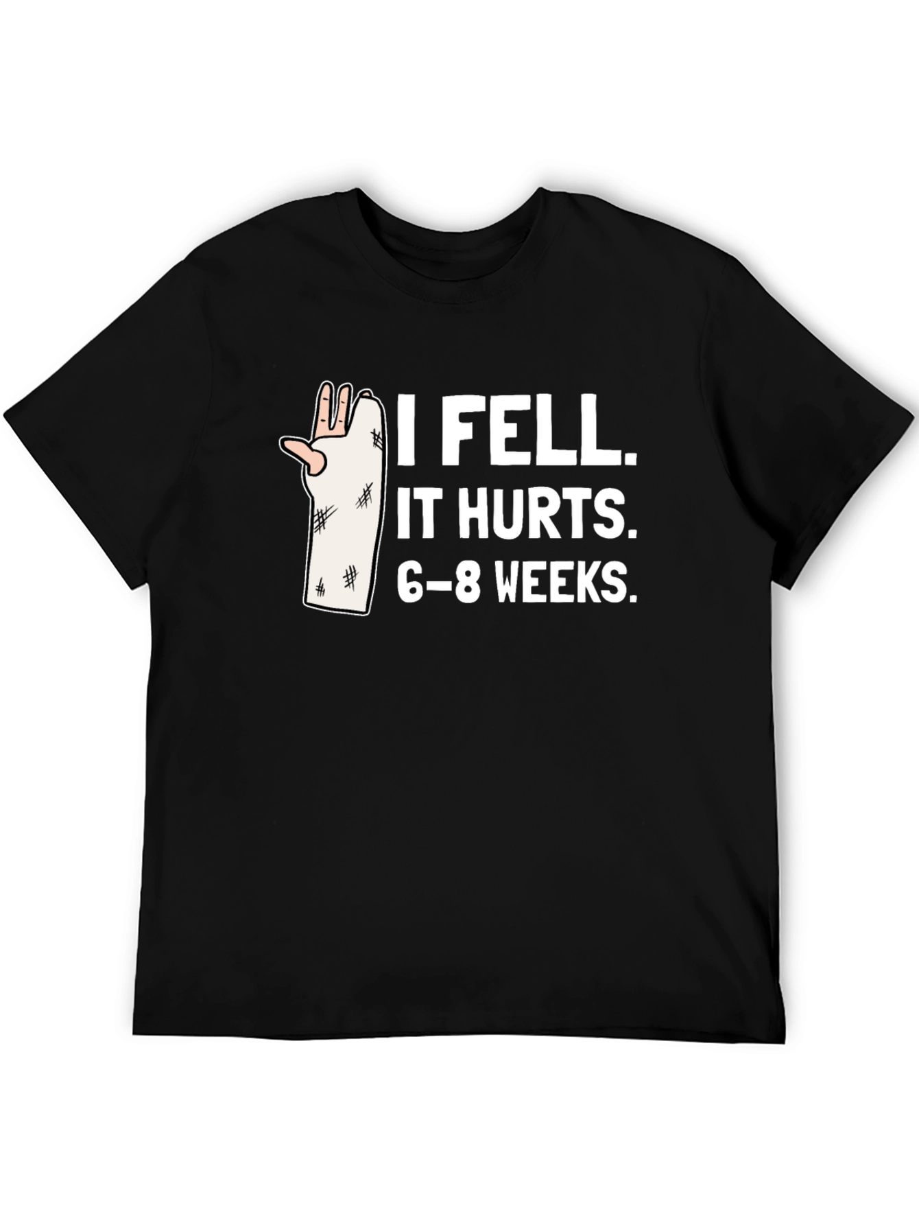 Black I Fell It Hurts Funny Broken Arm T-Shirt view 5