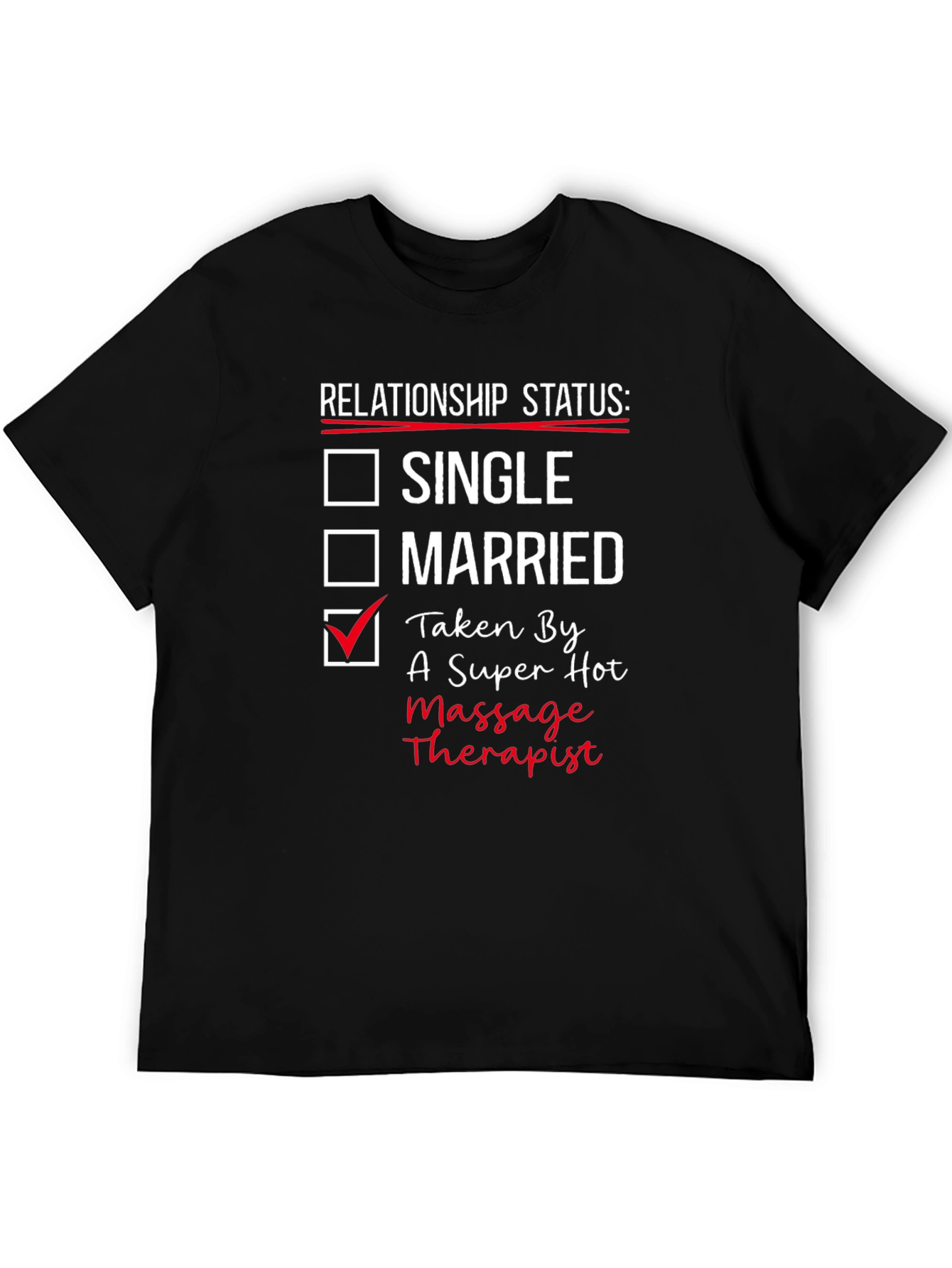 Black Relationship Status: Taken by a Massage Therapist T-Shirt view 5