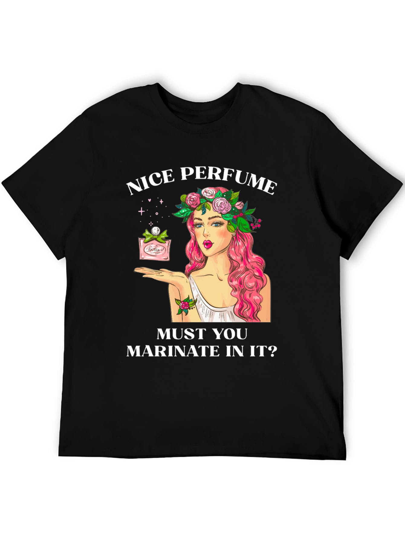 Black Nice Perfume T-Shirt - Funny Sarcastic Tee view 5
