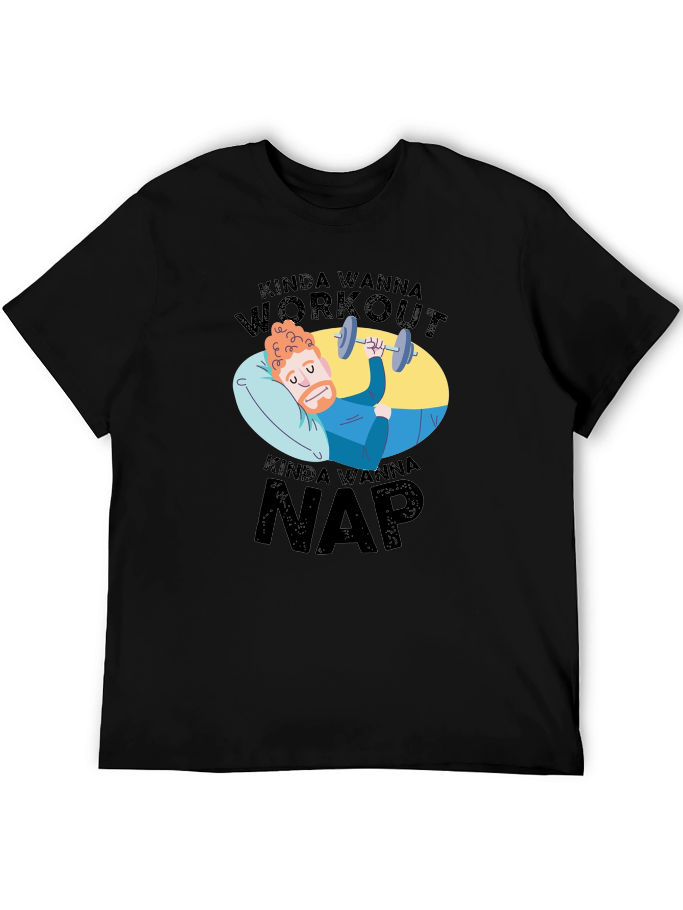 Black Kinda Wanna Workout Kinda Wanna Nap Funny T-Shirt view 5