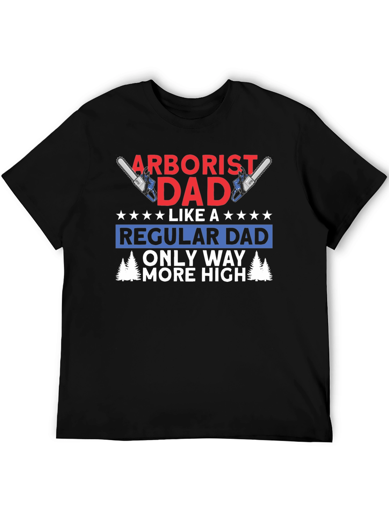Black Arborist Dad T-Shirt - Funny Tree Worker Gift view 5