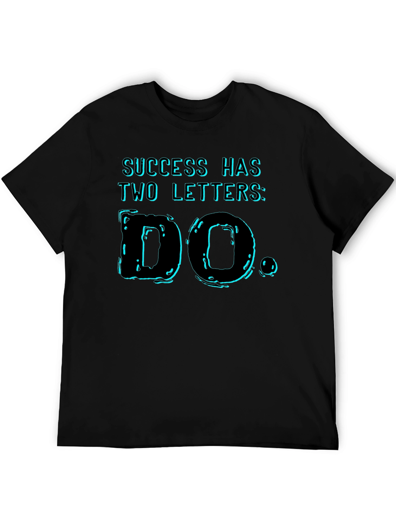 Black Success Has Two Letters T-Shirt - "DO" view 5