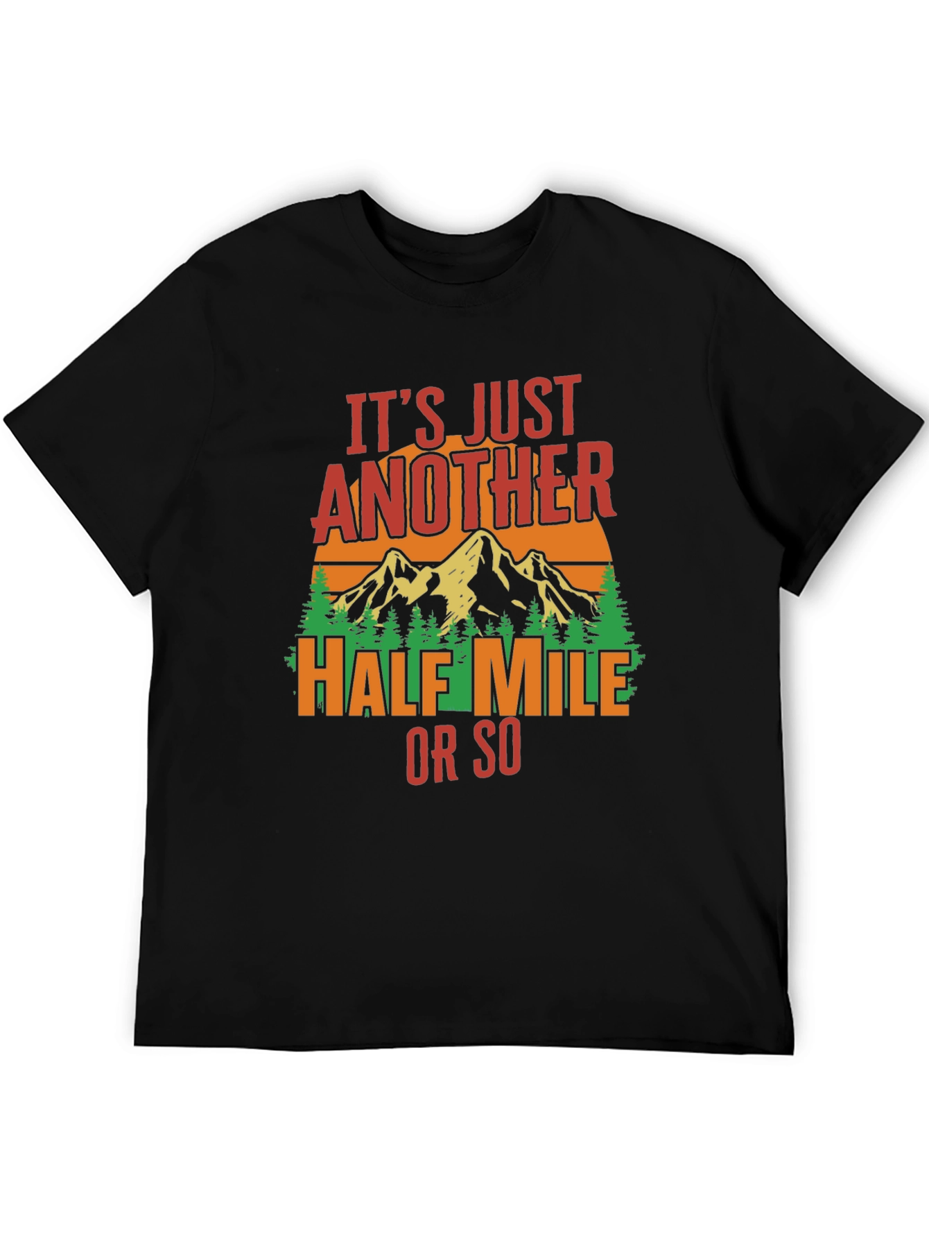 Black Hiking T-Shirt: Just Another Half Mile view 5