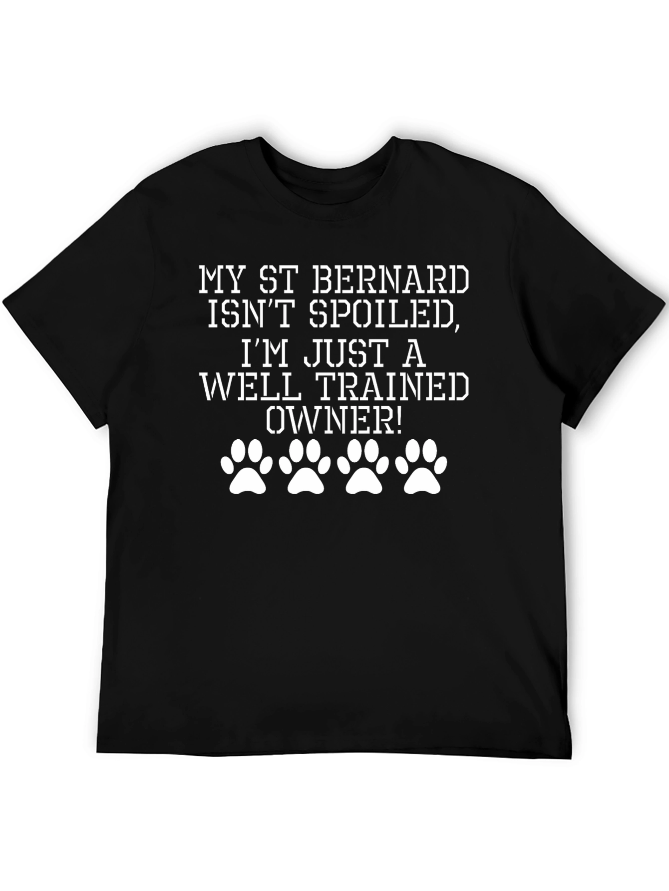 Black St. Bernard Spoiled Owner T-Shirt view 5