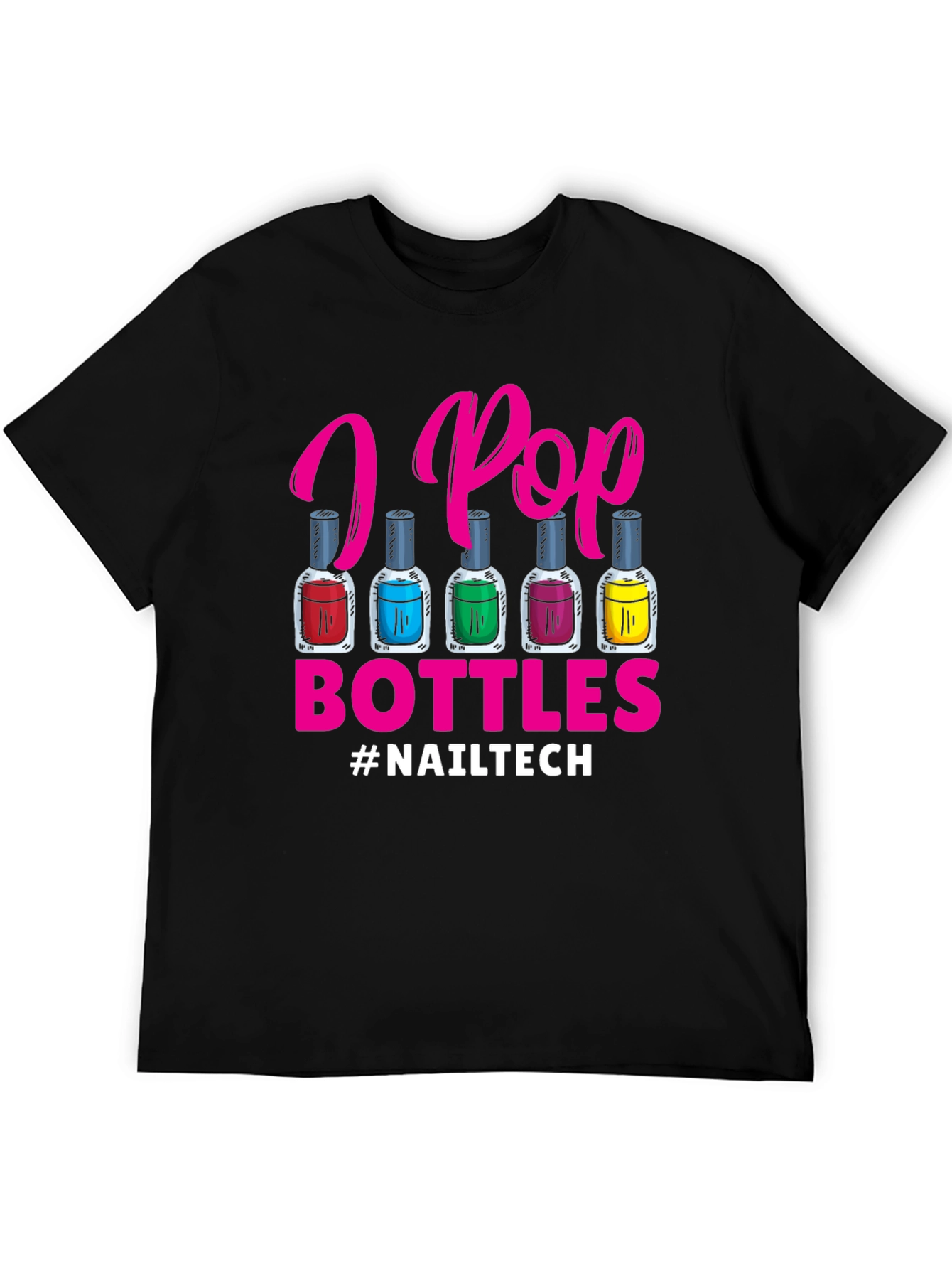 Black I Pop Bottles Nail Tech T-Shirt view 5