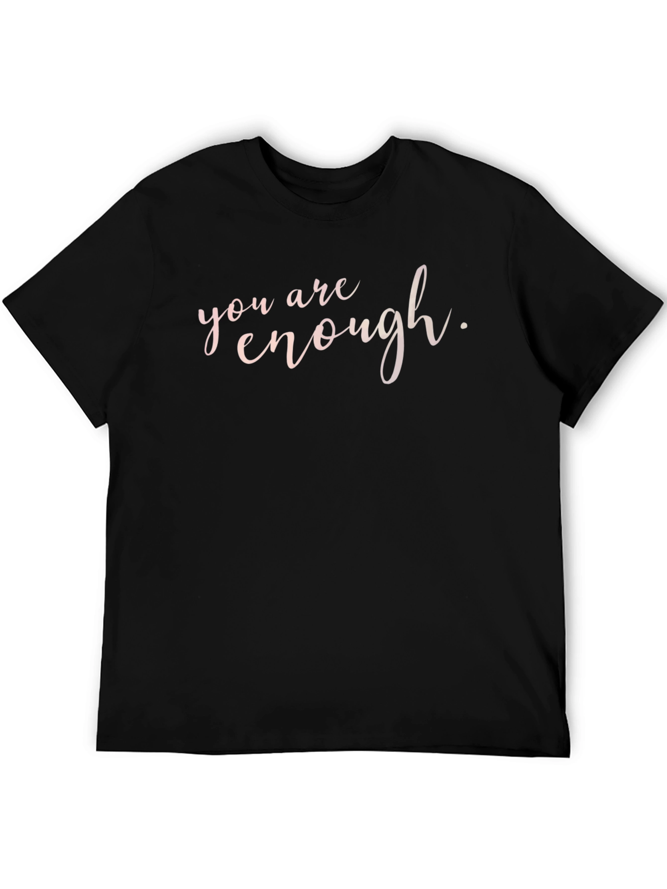 Black You Are Enough Black T-Shirt view 5