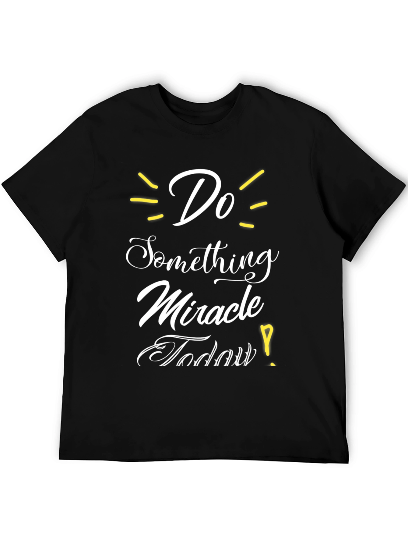 Black Inspirational Graphic T-Shirt - Do Something Miracle Today! view 5