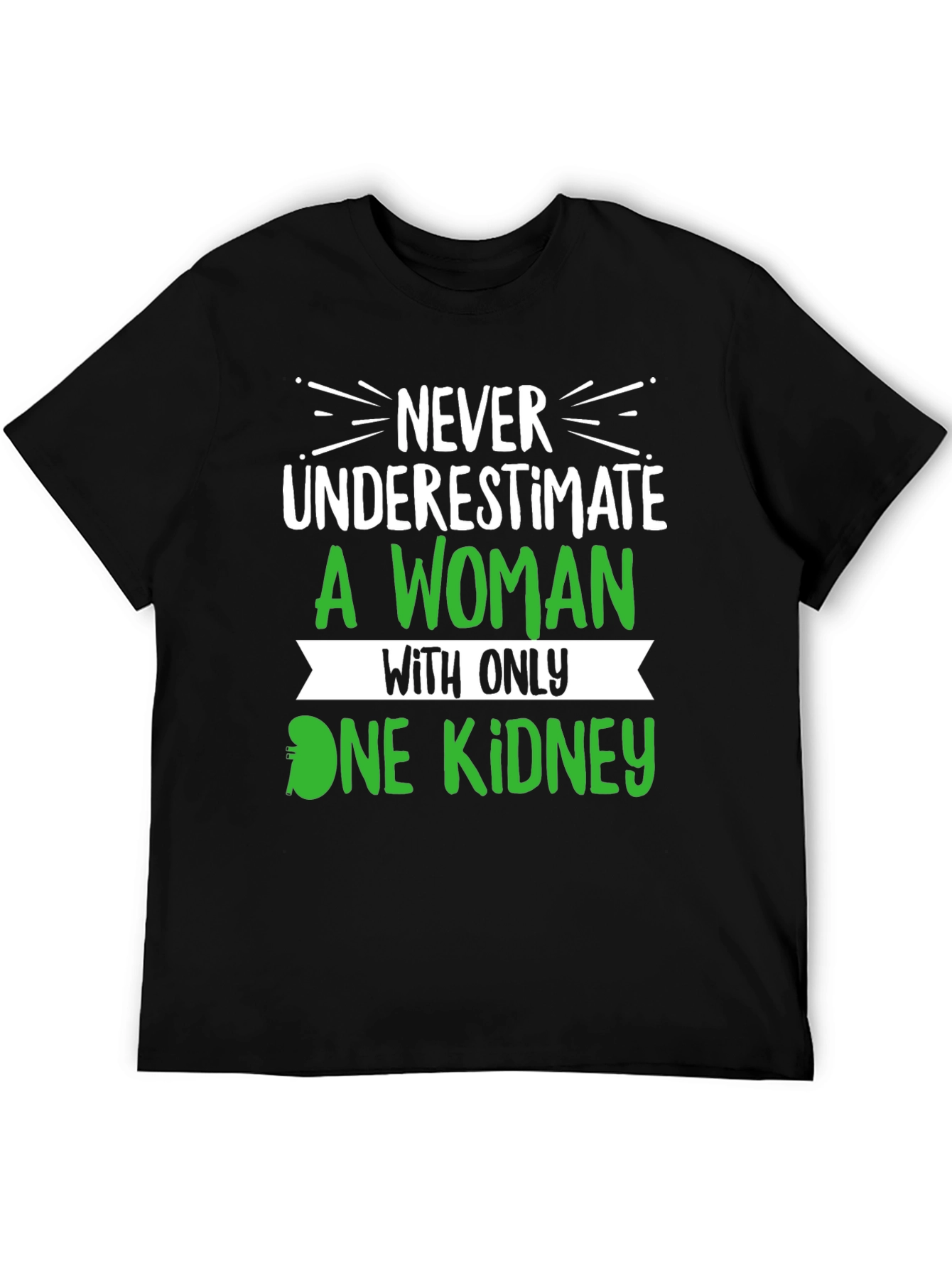 Black Never Underestimate One Kidney T-Shirt view 5