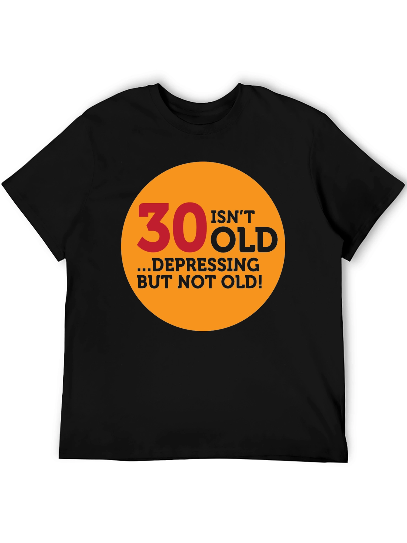 Black 30 Isn't Old Graphic Tee - Men's Black T-Shirt view 5