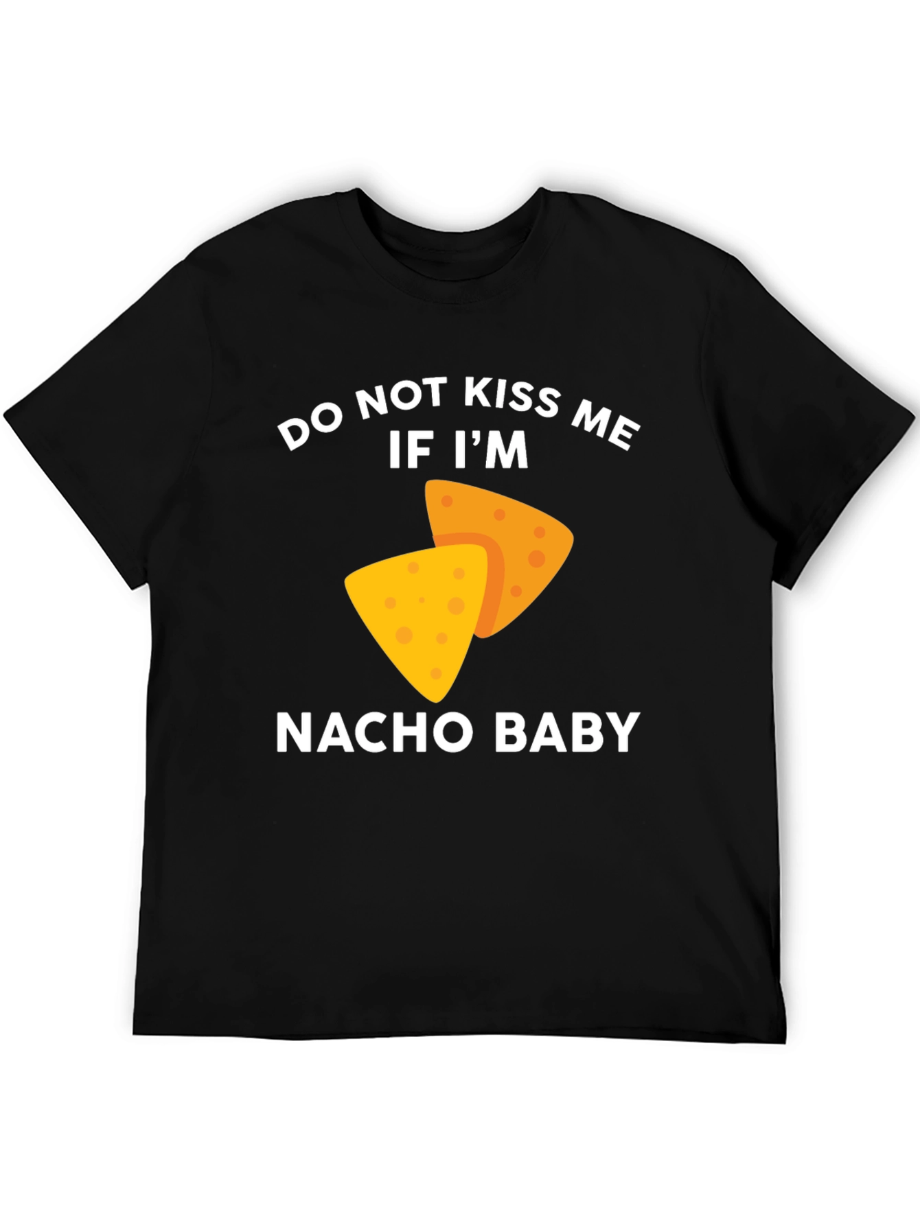 Black Do Not Kiss Me If I'm Nacho Baby T-Shirt view 5