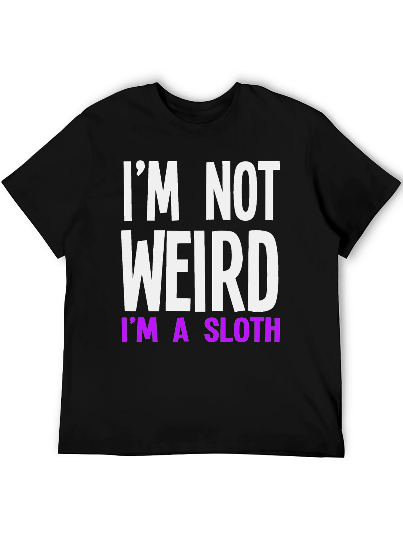 Black I'm Not Weird, I'm a Sloth T-Shirt view 5