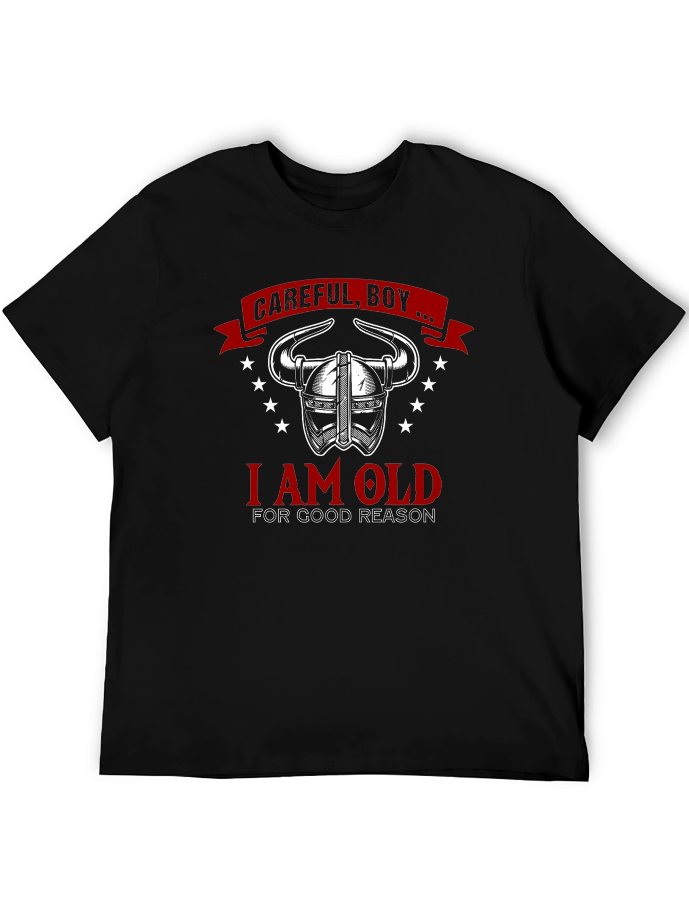 Black Careful, Boy, I Am Old for Good Reason T-Shirt view 5