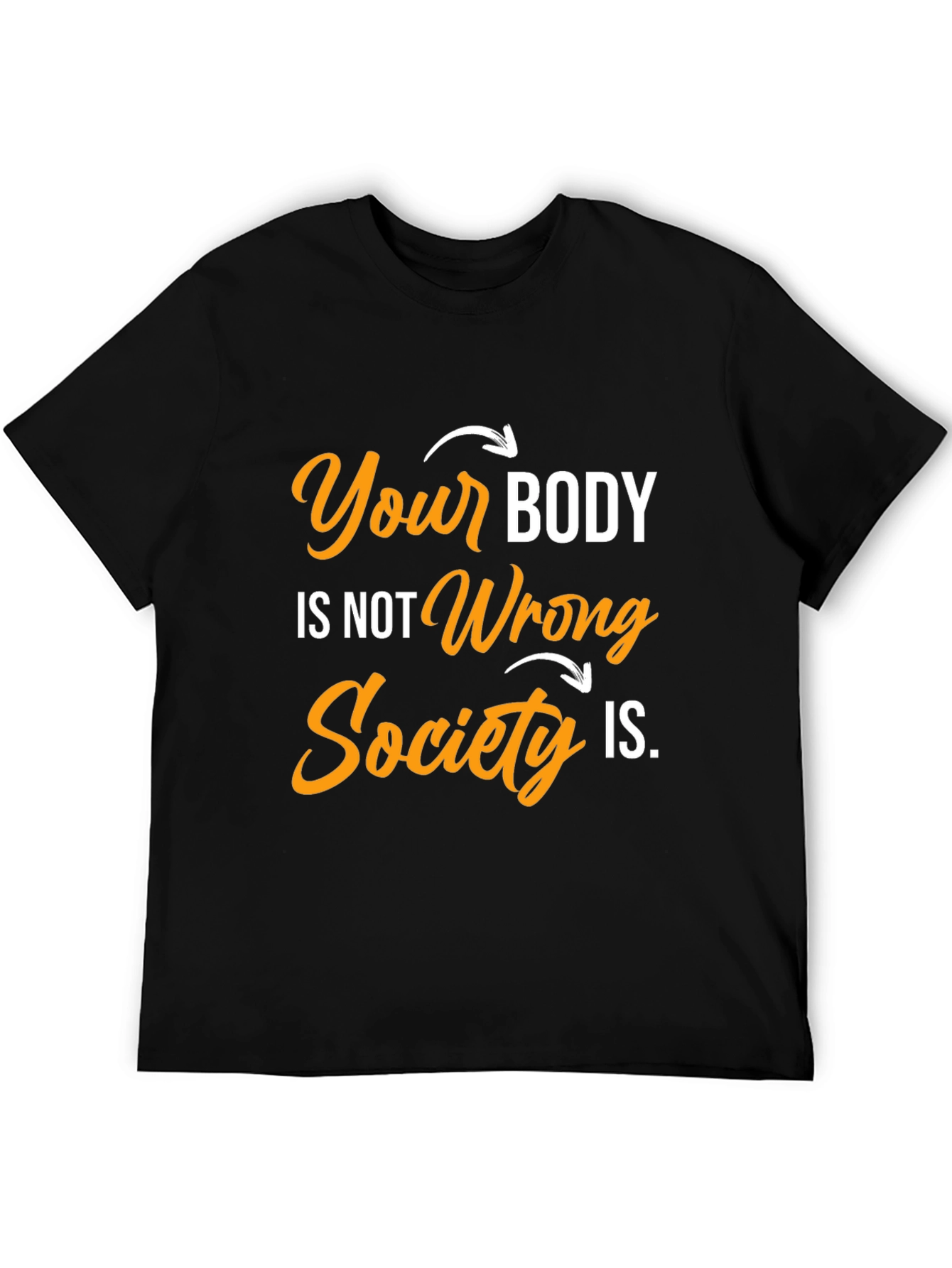 Black Body Positivity T-Shirt: Your Body, Not Wrong view 5