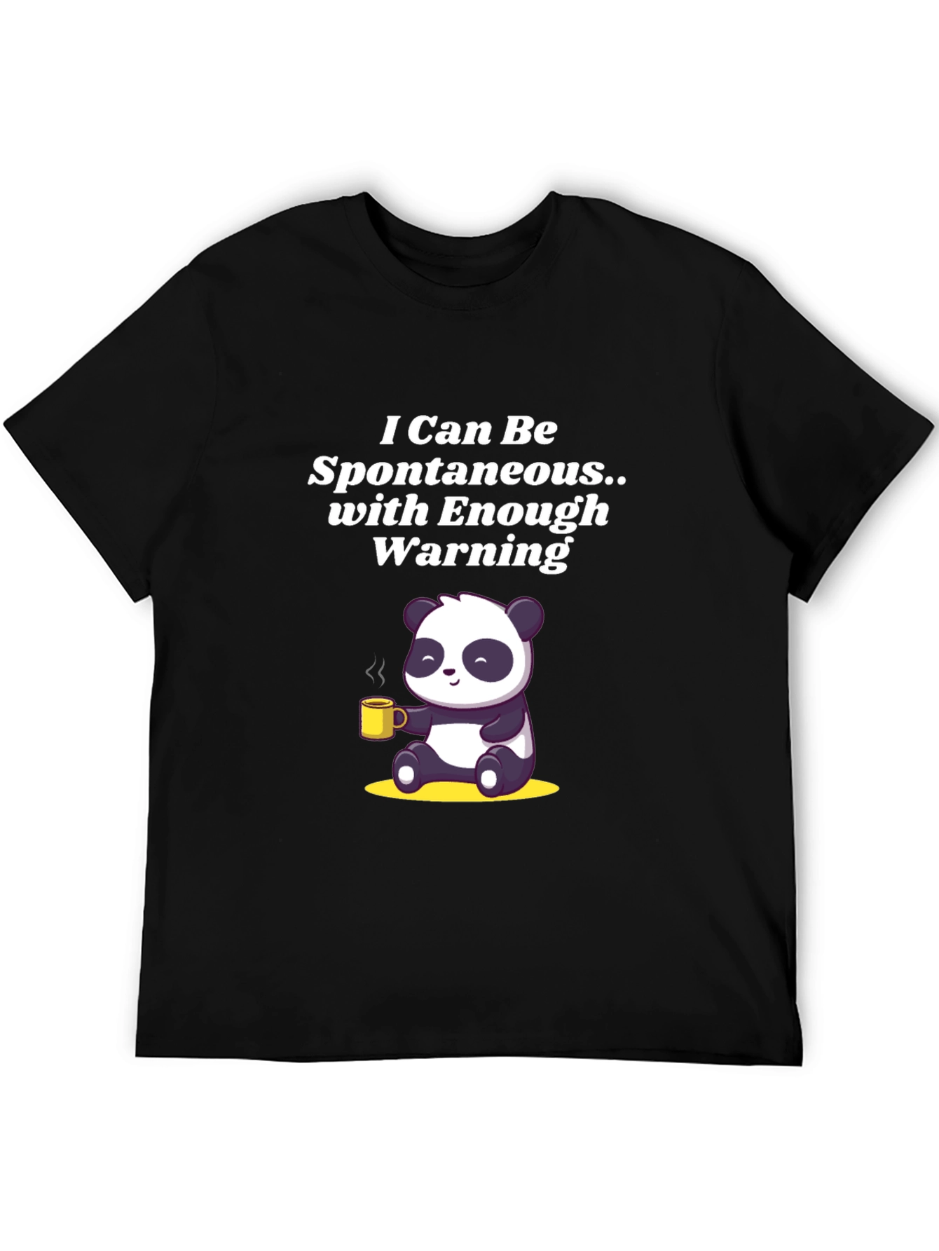 Black Funny Panda T-Shirt: I Can Be Spontaneous view 5