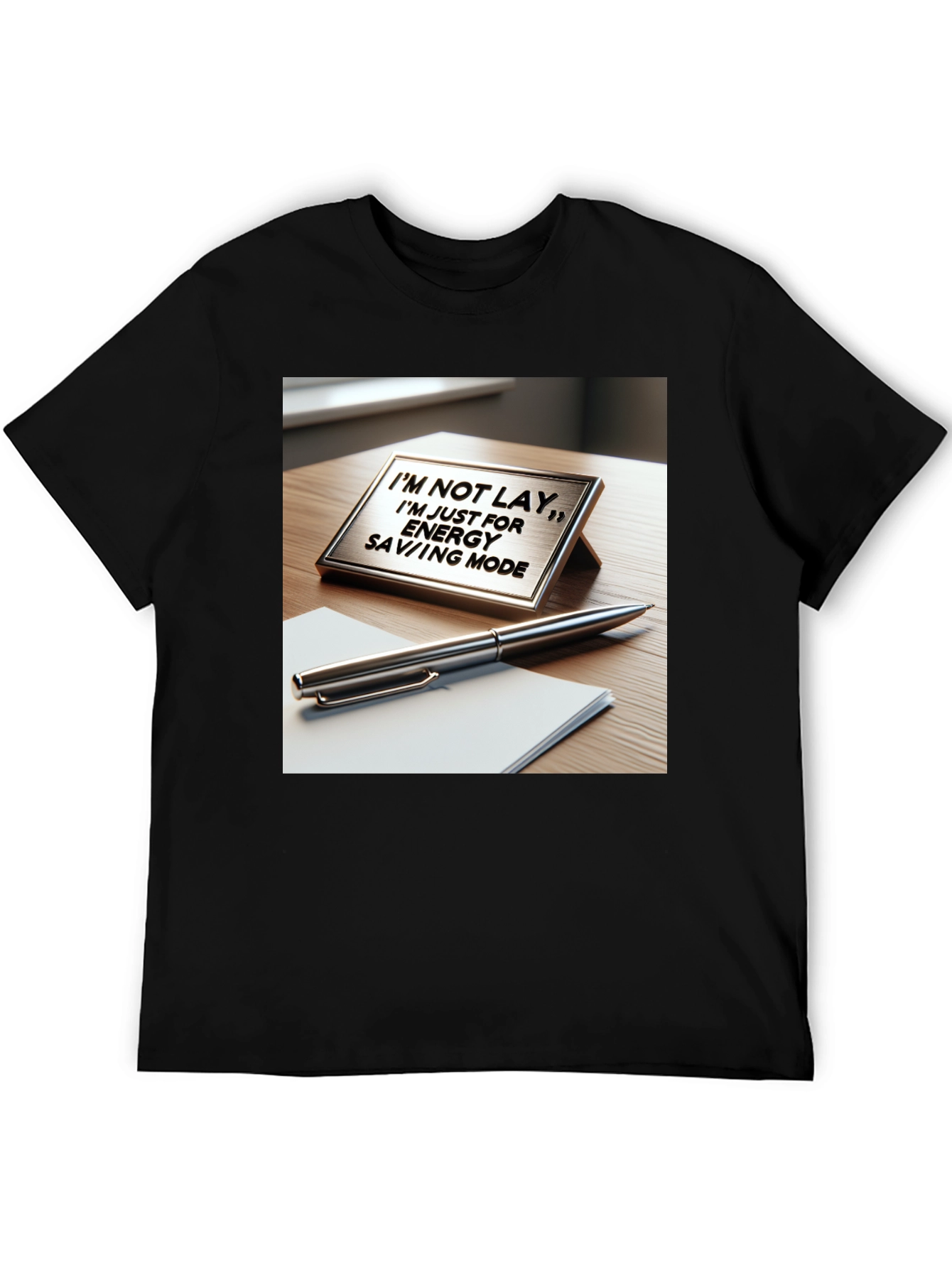 Energy Saving Mode T-Shirt - Funny Work Tee - 5