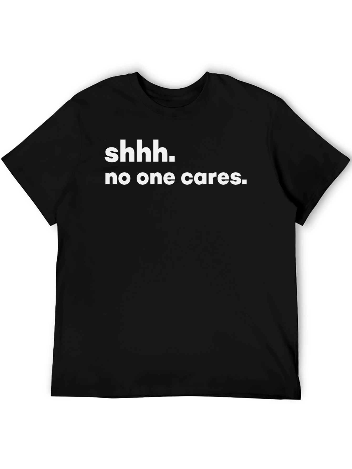 Black Shhh No One Cares Graphic Tee - Sarcastic Humor T-Shirt view 5