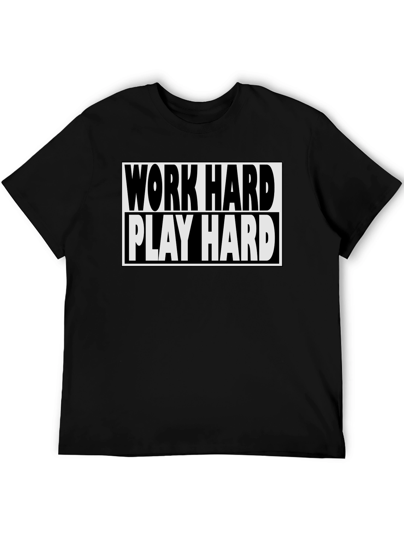 Black Work Hard Play Hard Black T-Shirt view 5