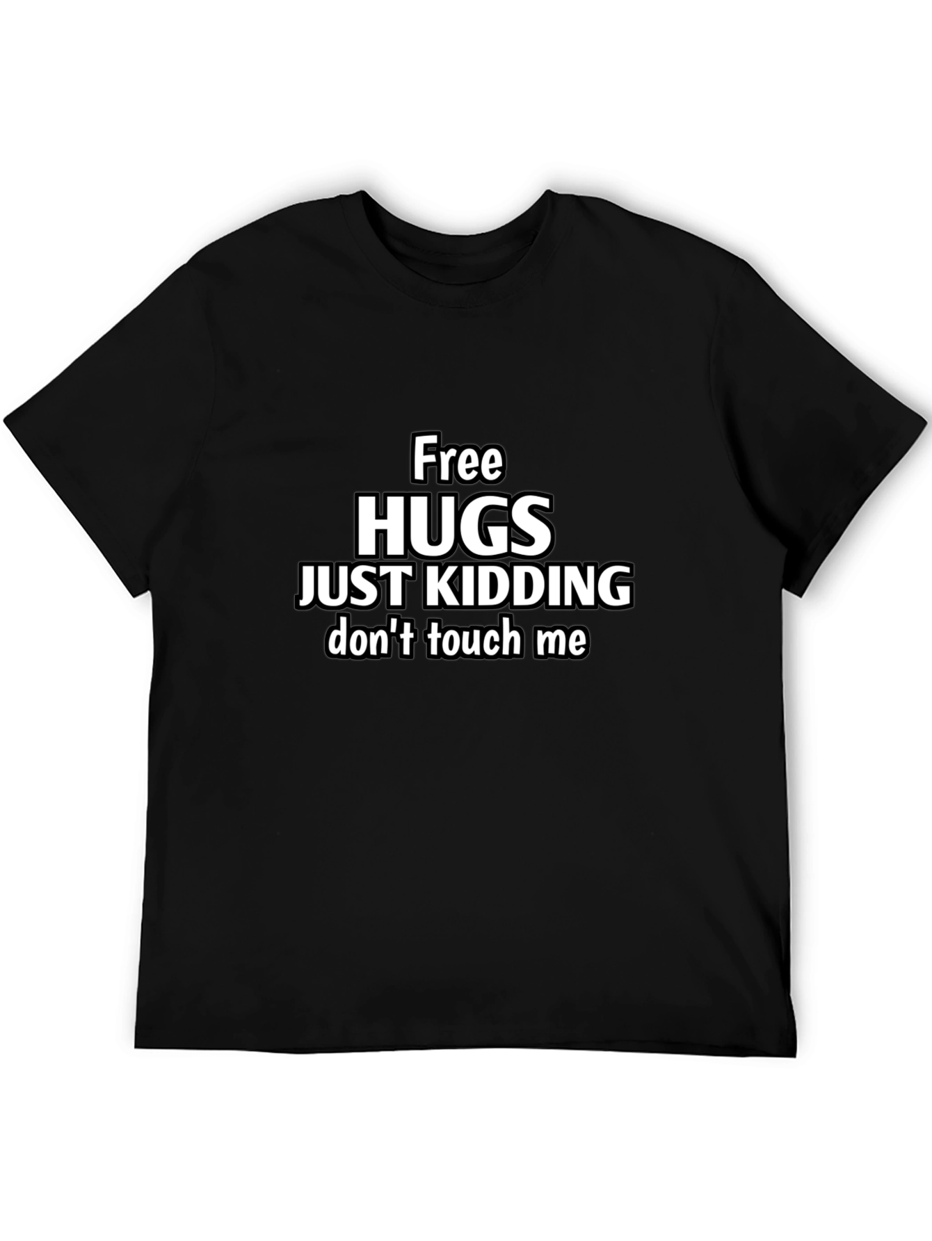 Black Funny Free Hugs Just Kidding T-Shirt view 5