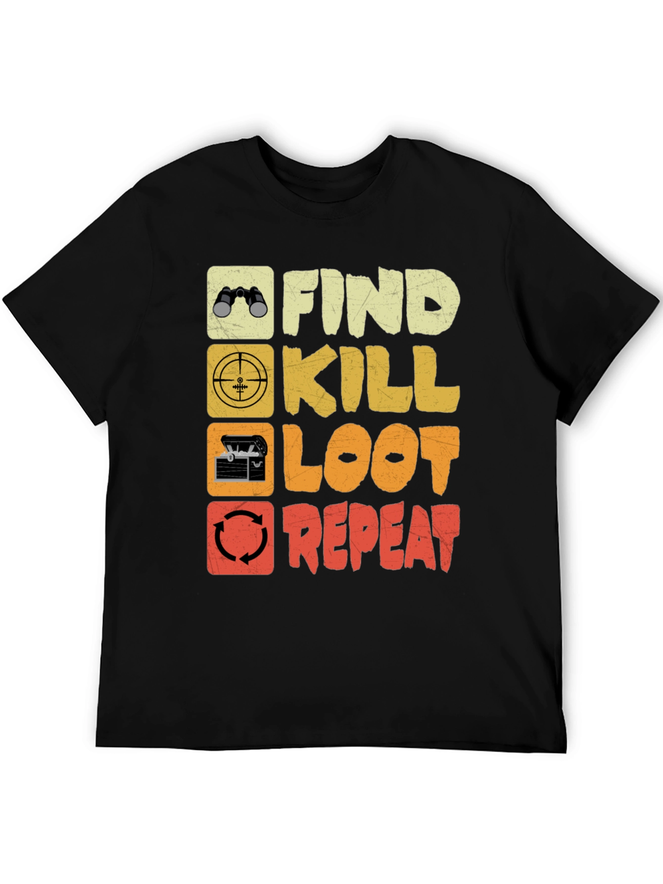 Black Find Kill Loot Repeat Gaming T-Shirt view 5