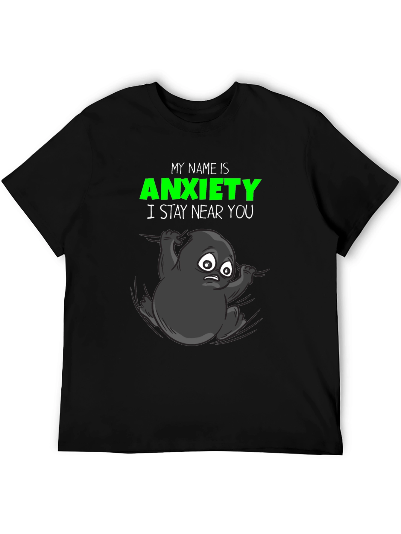 Black Anxiety T-Shirt: Funny Graphic Tee, Stay Near You view 5