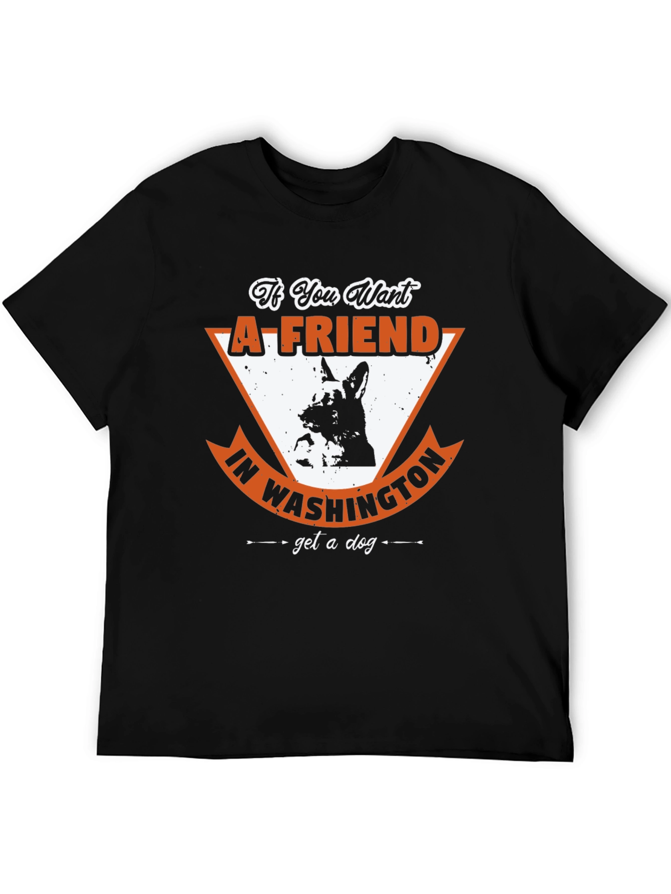 Black If You Want a Friend in Washington T-Shirt view 5