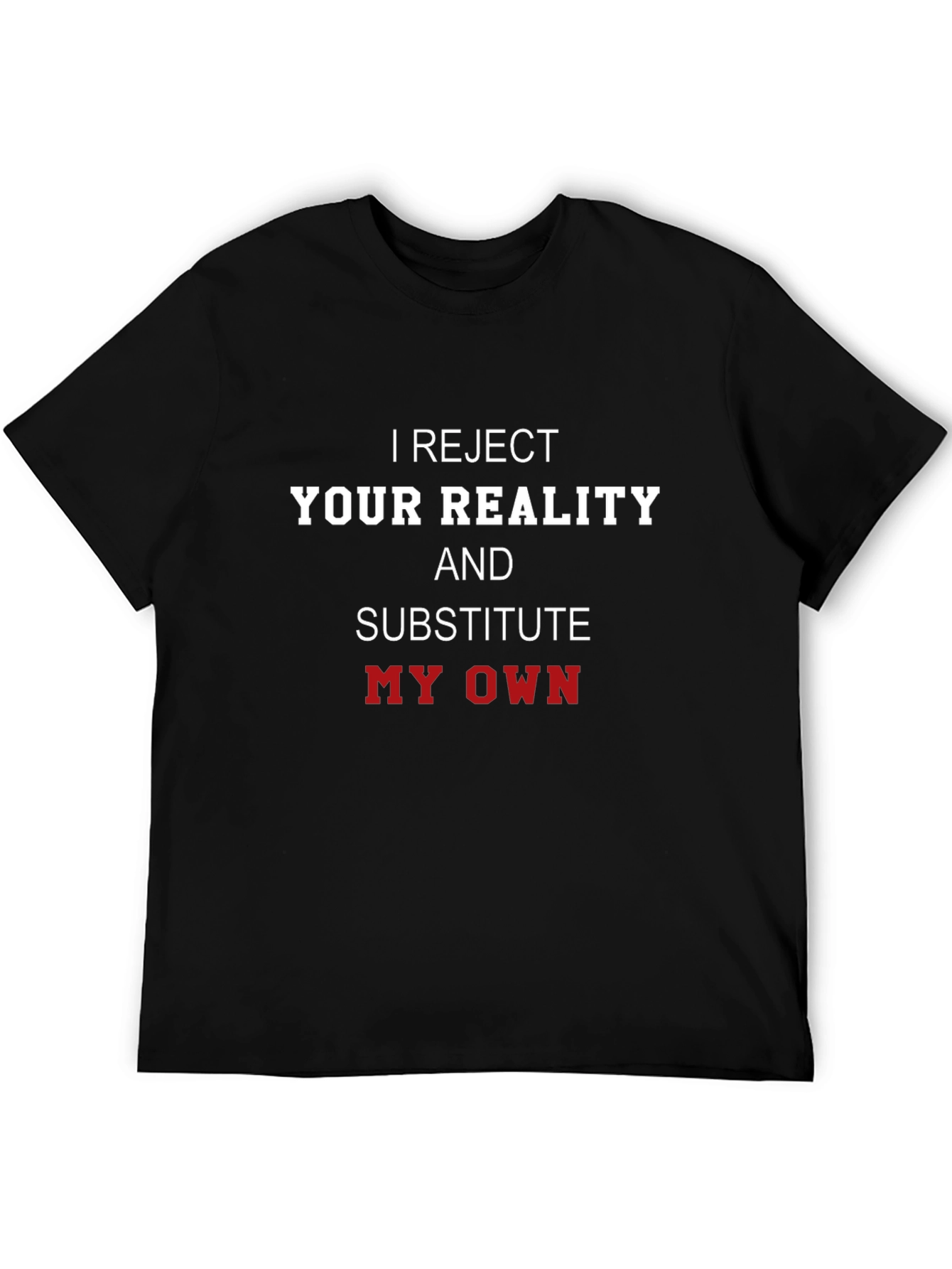 Black Reject Your Reality Funny Graphic T-Shirt view 5