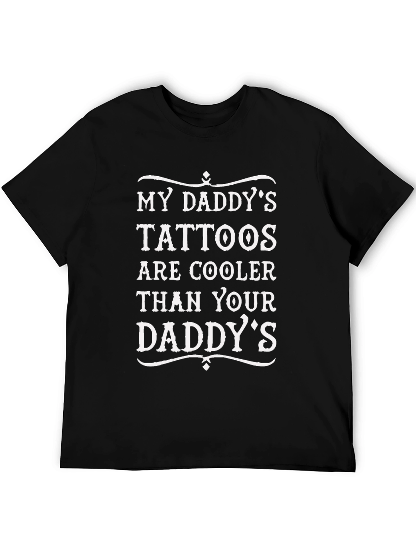Black My Daddy's Tattoos Are Cooler T-Shirt view 5