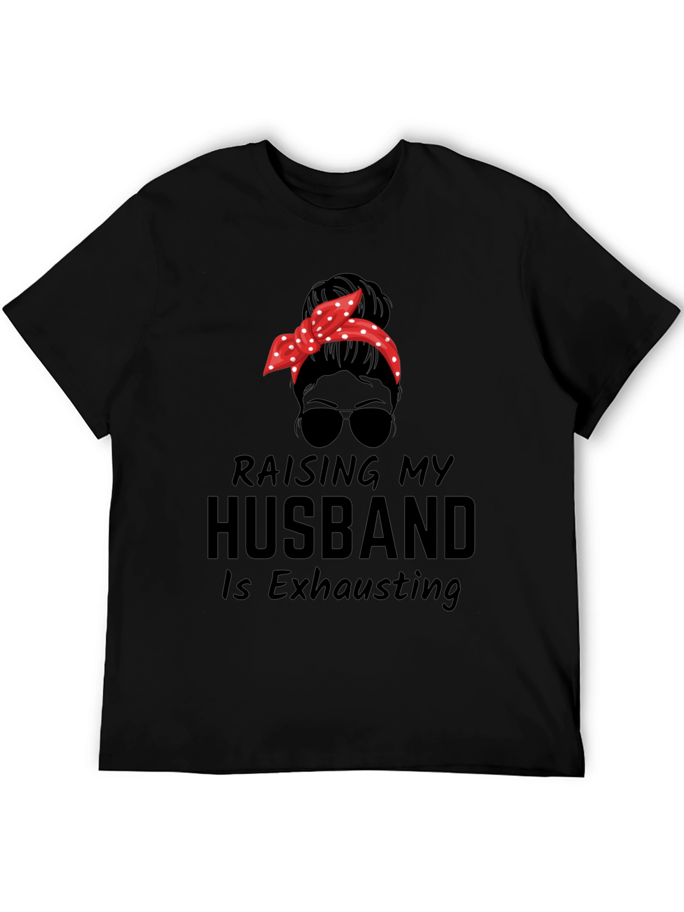 Black Raising My Husband Funny Graphic Tee view 5
