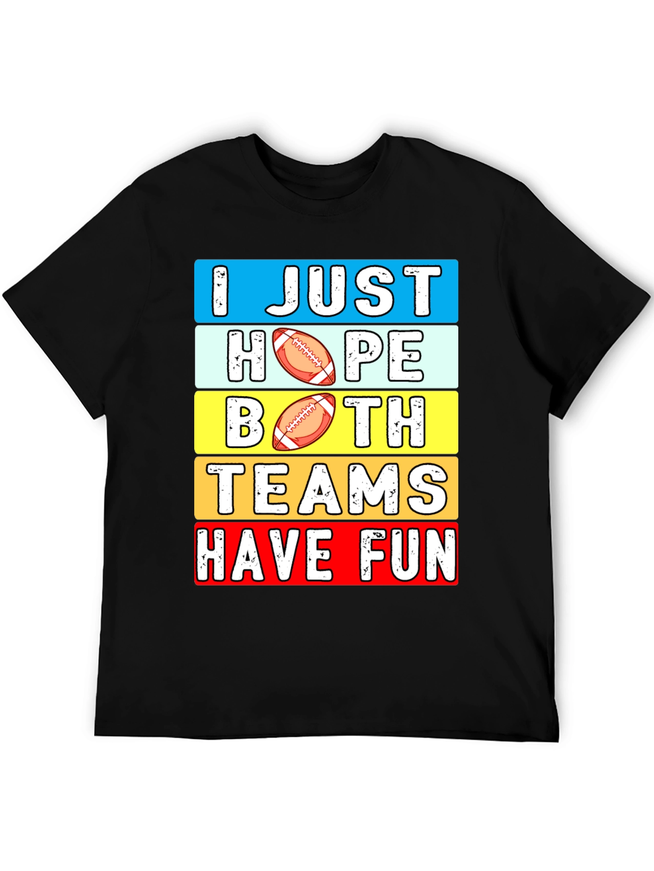 Black I Just Hope Both Teams Have Fun T-Shirt view 5