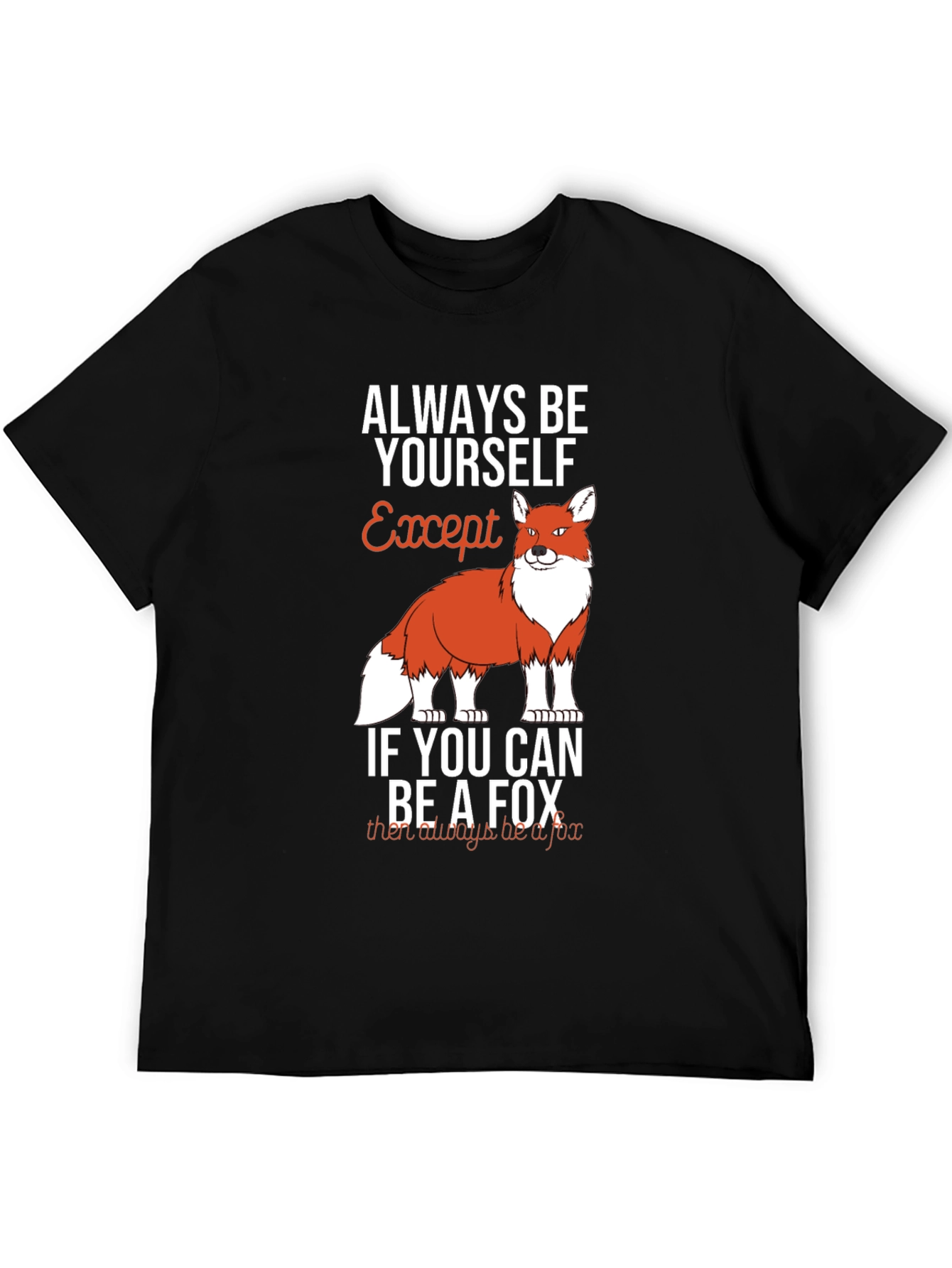 Black Always Be Yourself Except Fox Graphic T-Shirt view 5