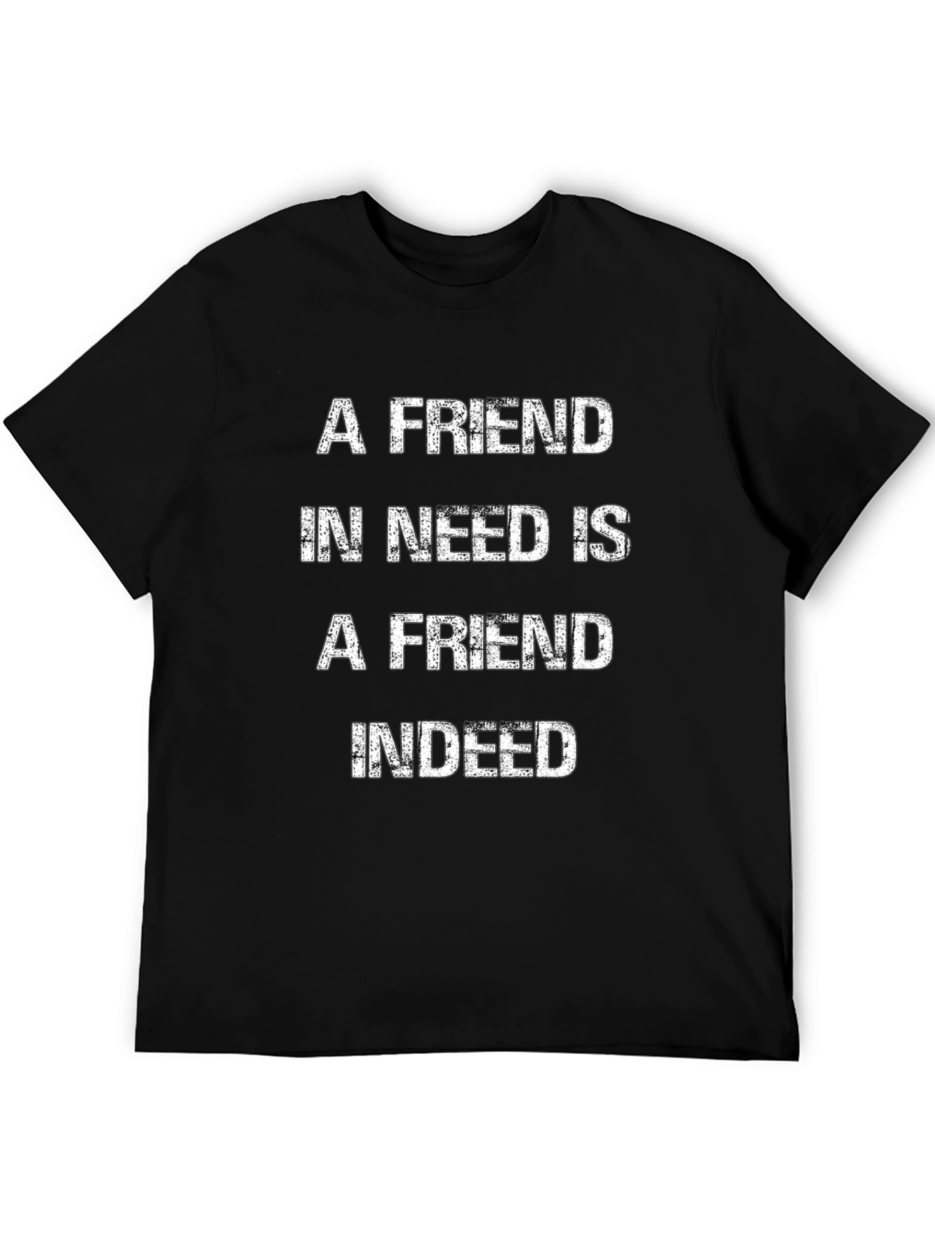 Black A Friend in Need T-Shirt - Premium Cotton Blend view 5