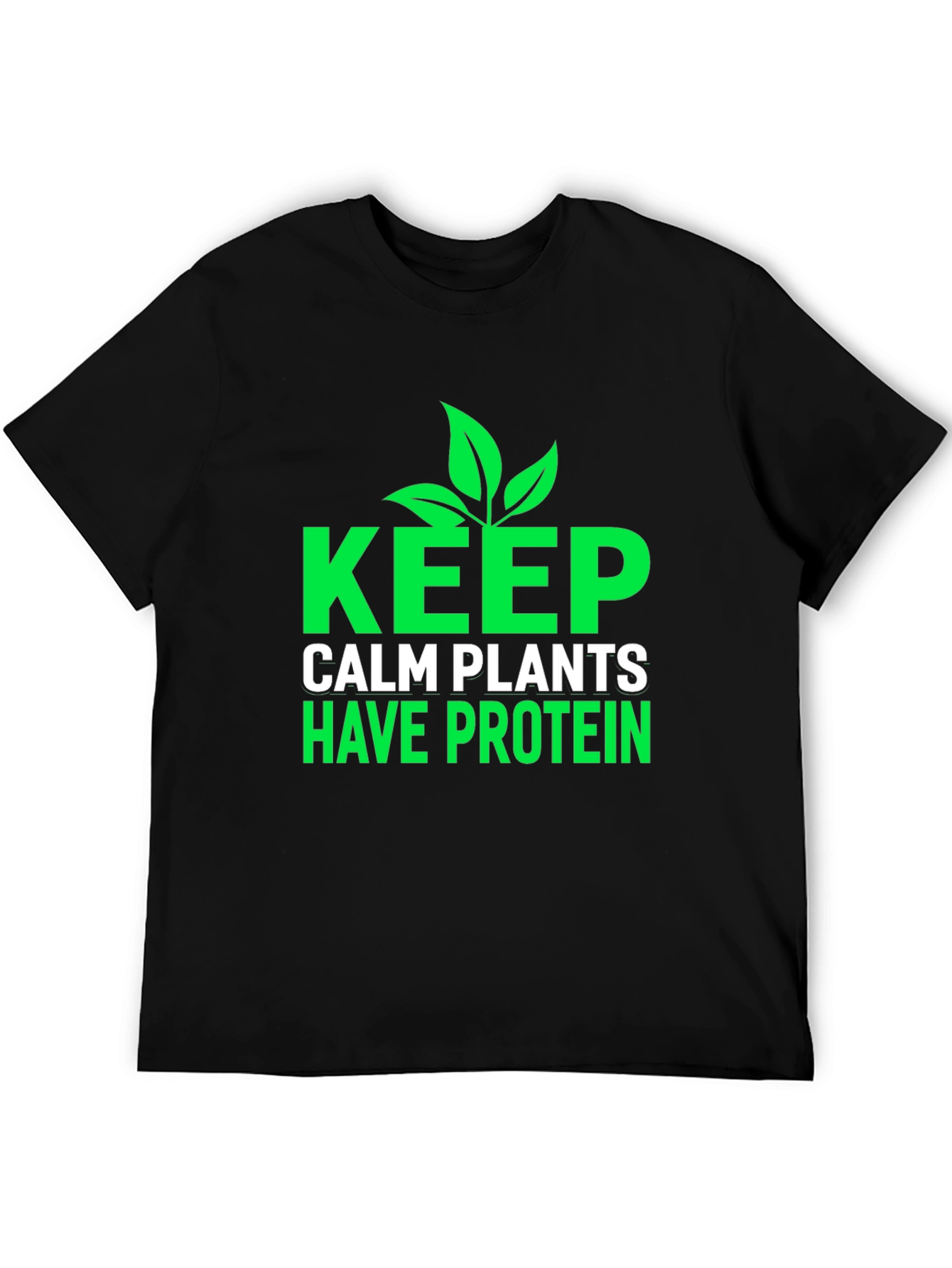 Black Keep Calm Plants Have Protein T-Shirt - Vegan Friendly view 5