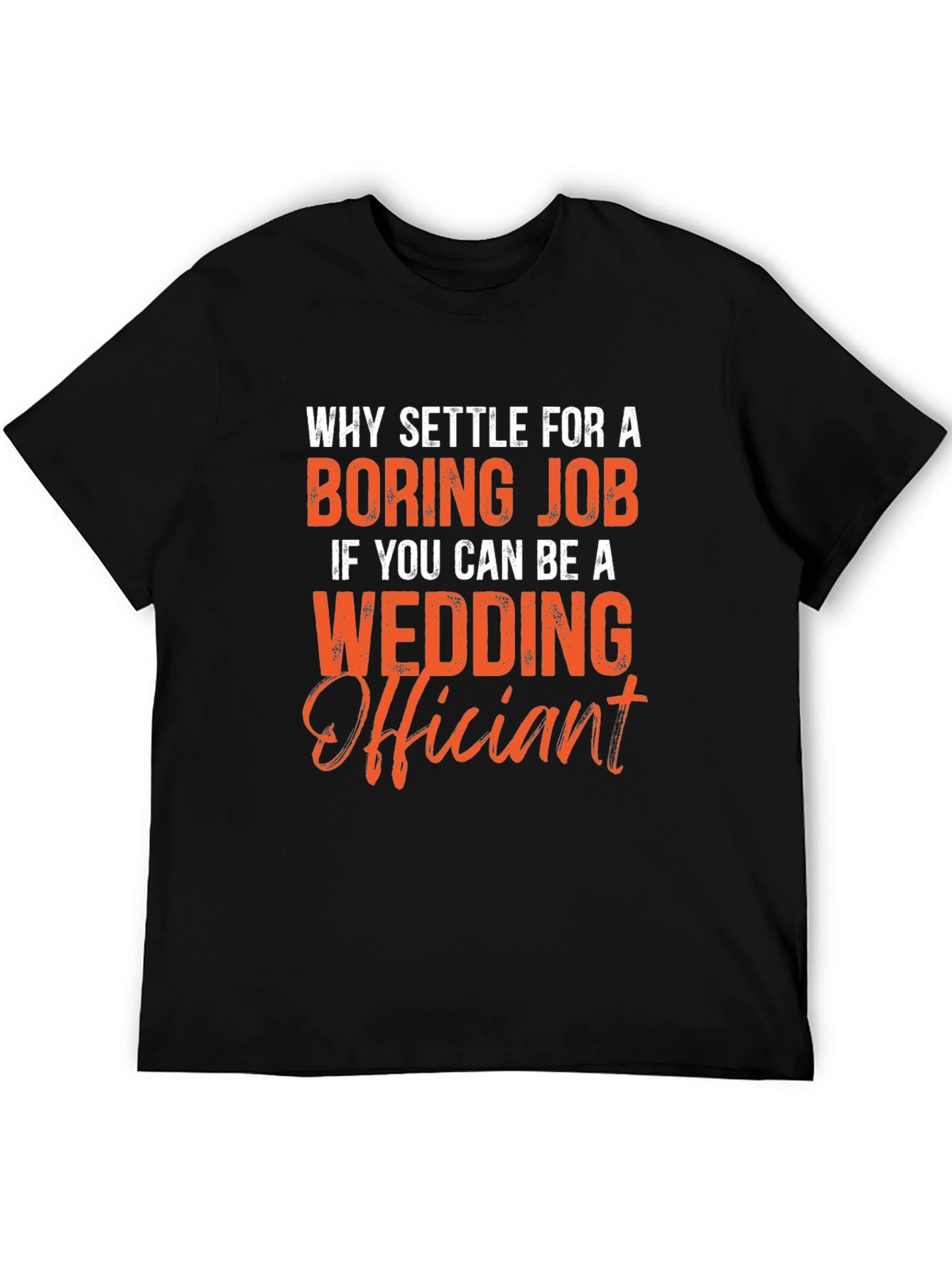Black Wedding Officiant T-Shirt - Why Settle? view 5