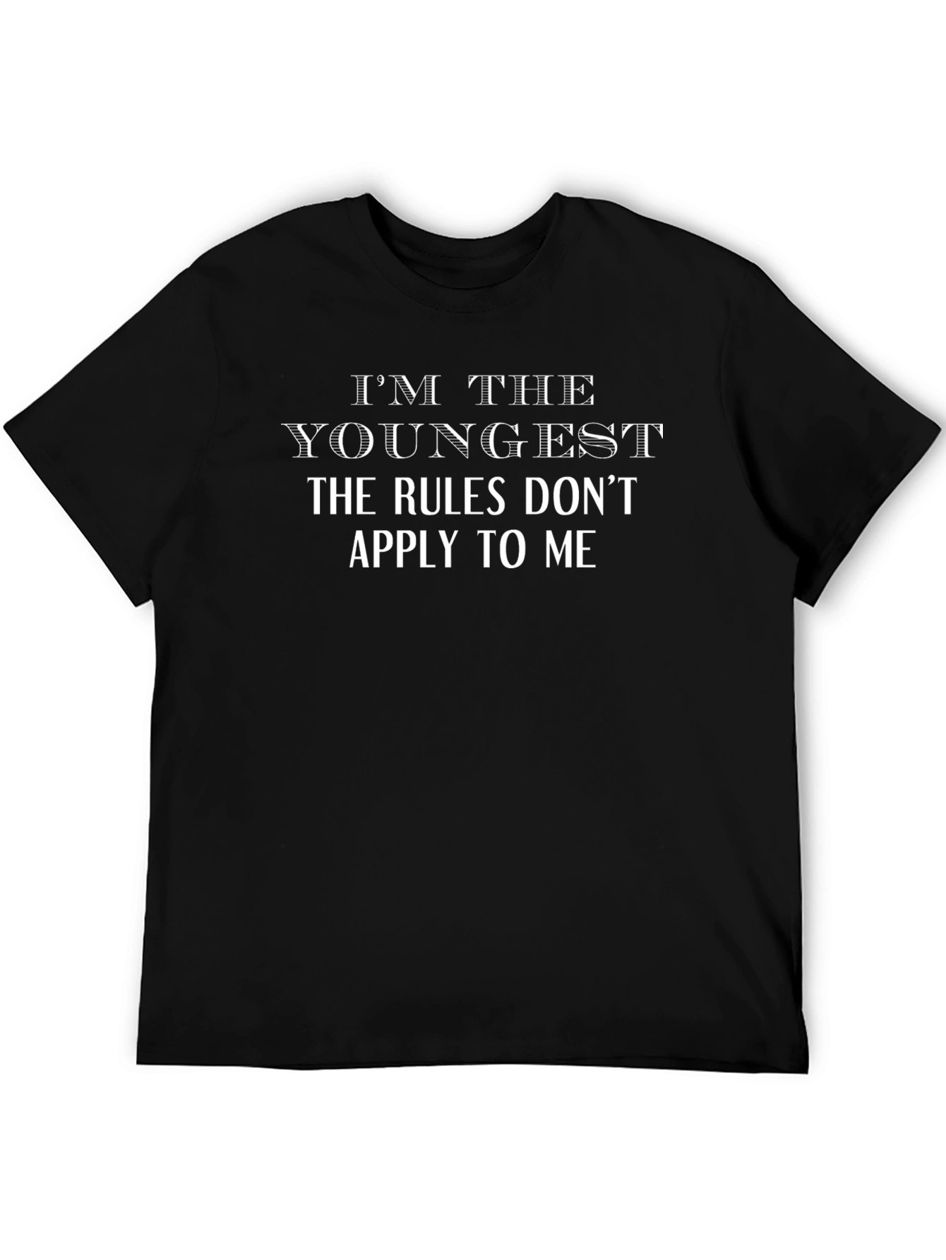Black I'm The Youngest T-Shirt - Rules Don't Apply! view 5