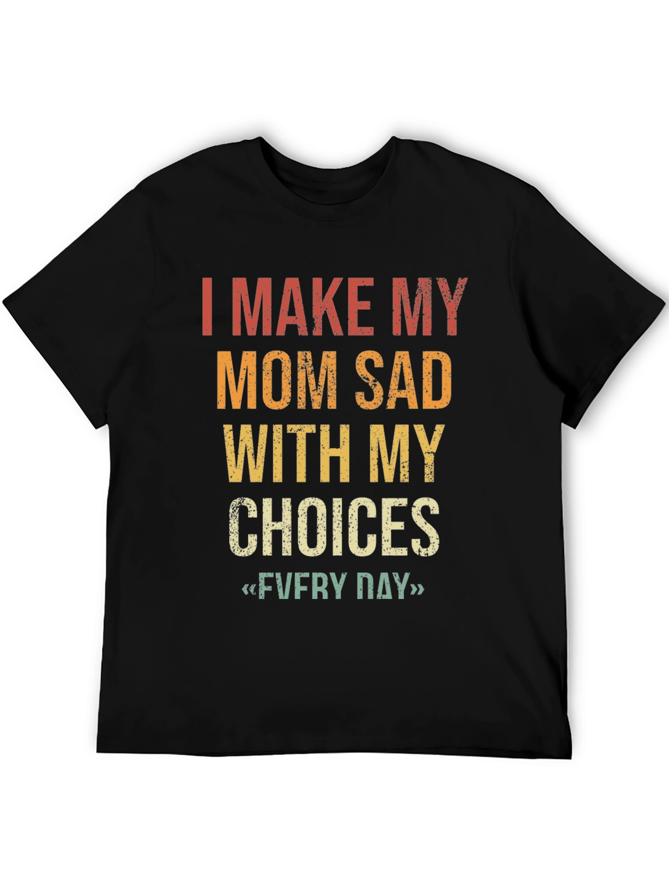 Black Funny "I Make My Mom Sad" Graphic T-Shirt view 5